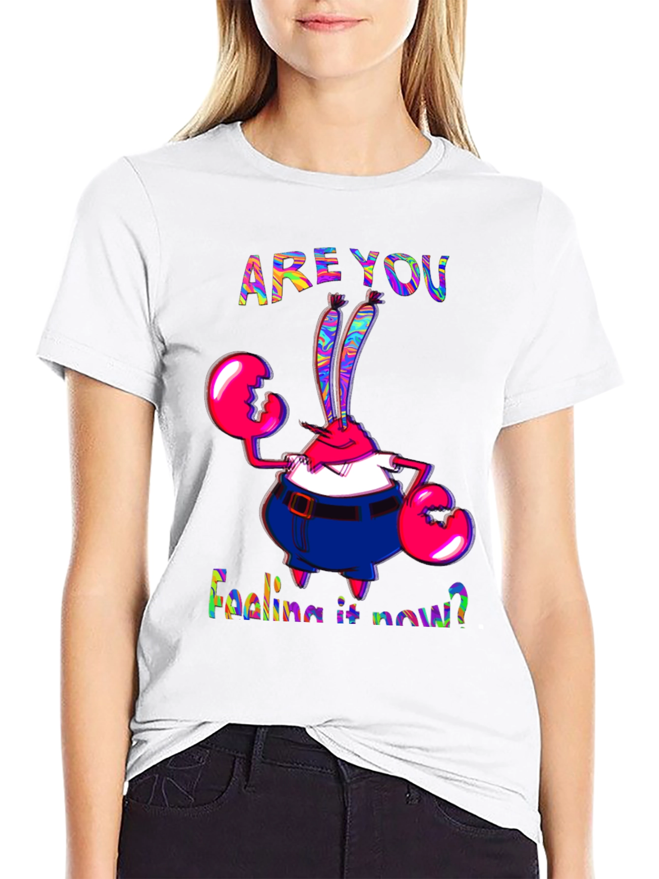 Are You Feeling It Now Mr. Krabs Graphic T-Shirt