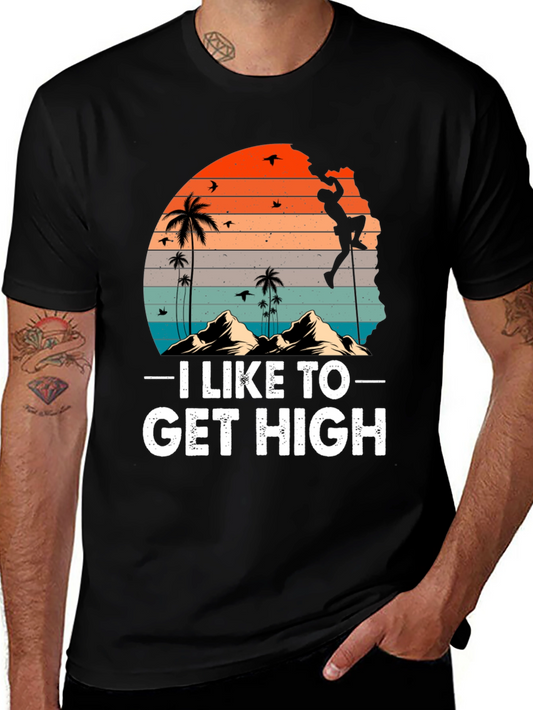 I Like To Get High Climbing T-Shirt