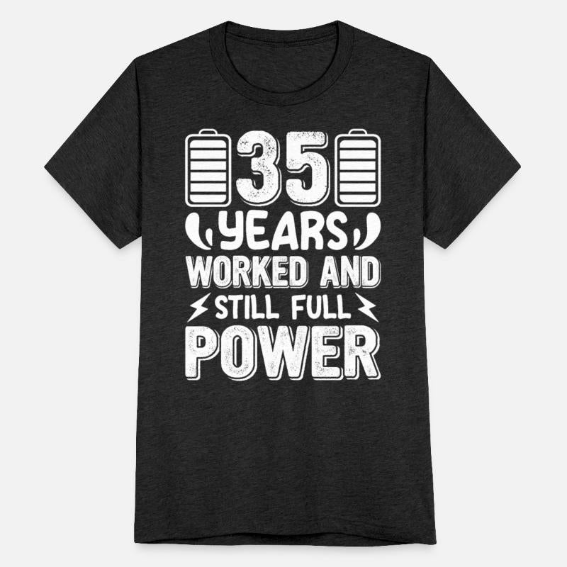 Work Anniversary 35 Years Worked Still Full Power