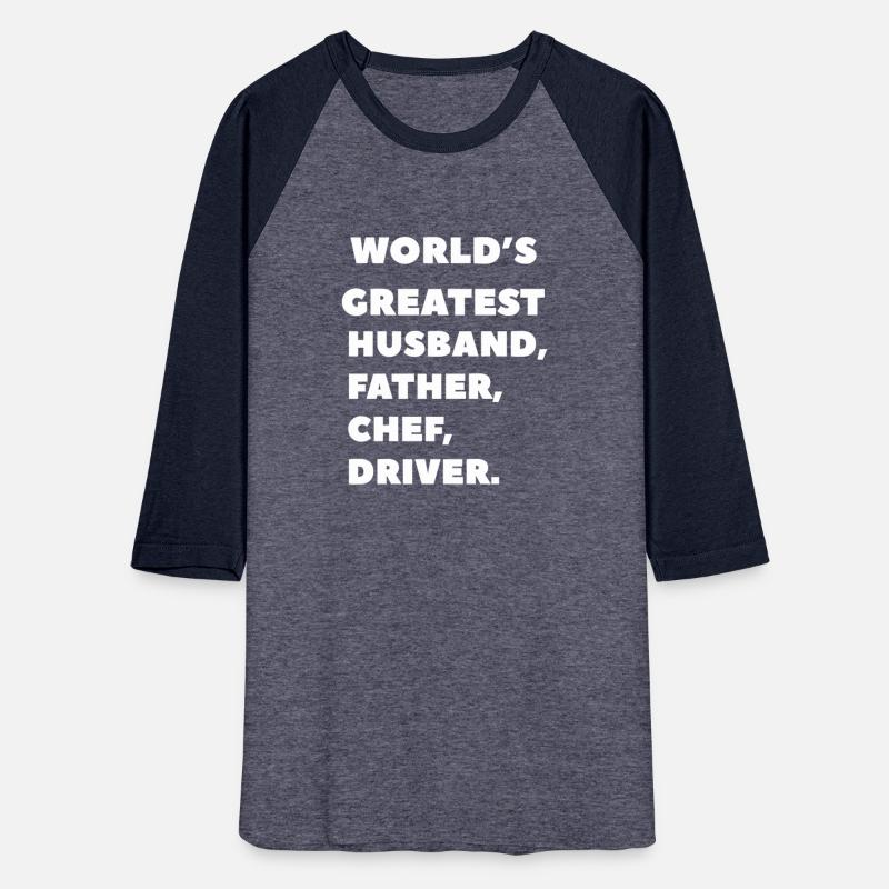 world's greatest, husband, father, chef, driver