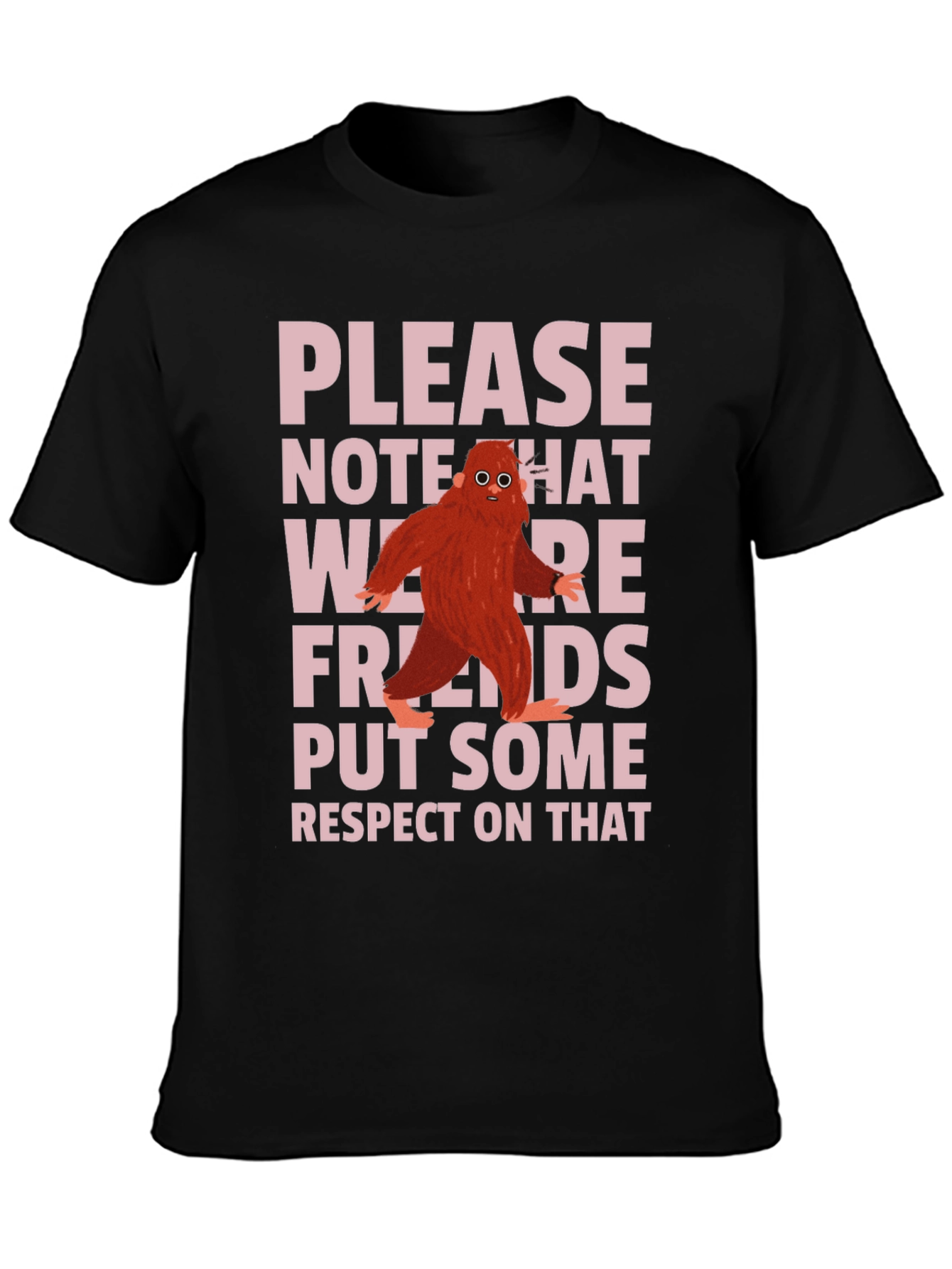 Please Note We Are Friends Black T-Shirt