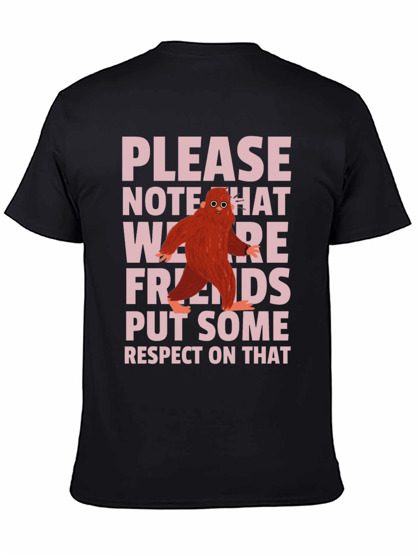 Please Note We Are Friends Black T-Shirt