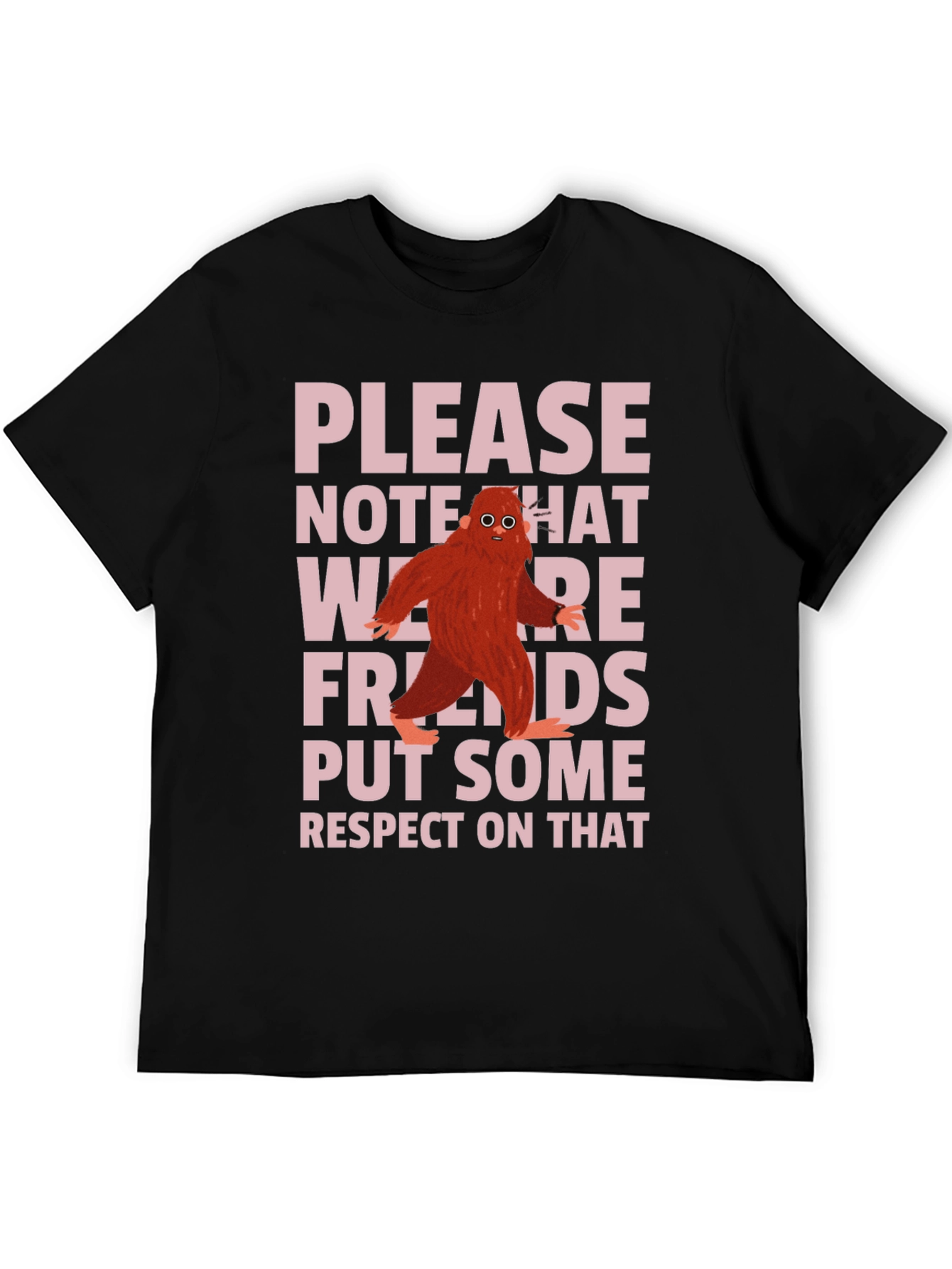 Please Note We Are Friends Black T-Shirt