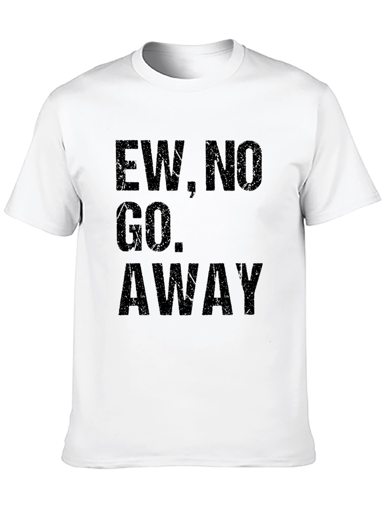 Ew No Go Away Mens Black Graphic Tee
