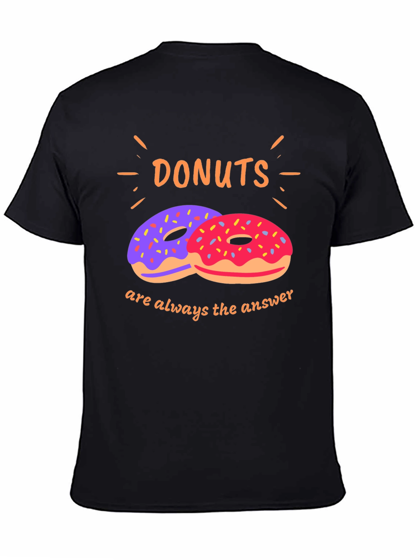 Donuts are Always the Answer Graphic T-Shirt