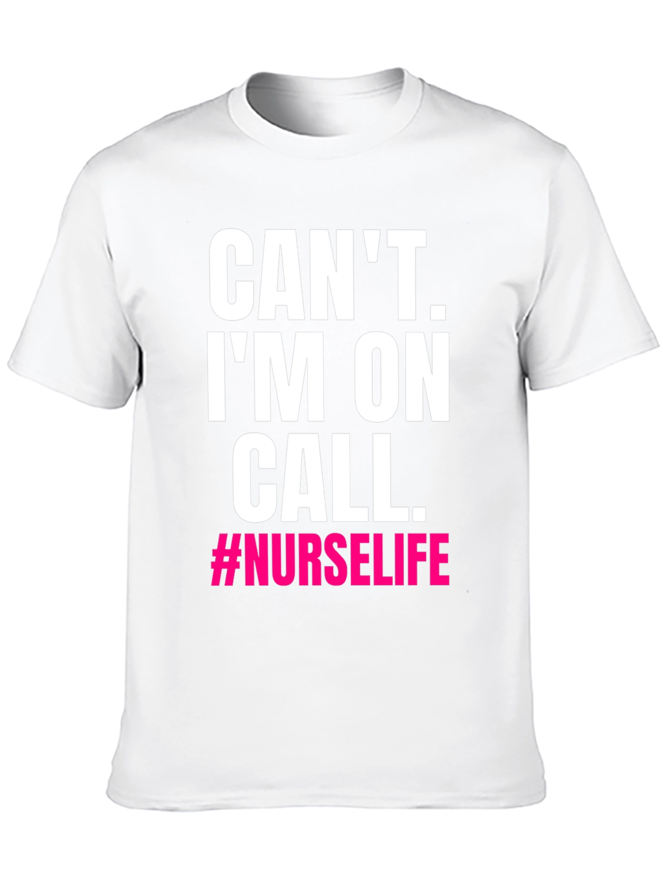 Nurse Life T-Shirt - On Call