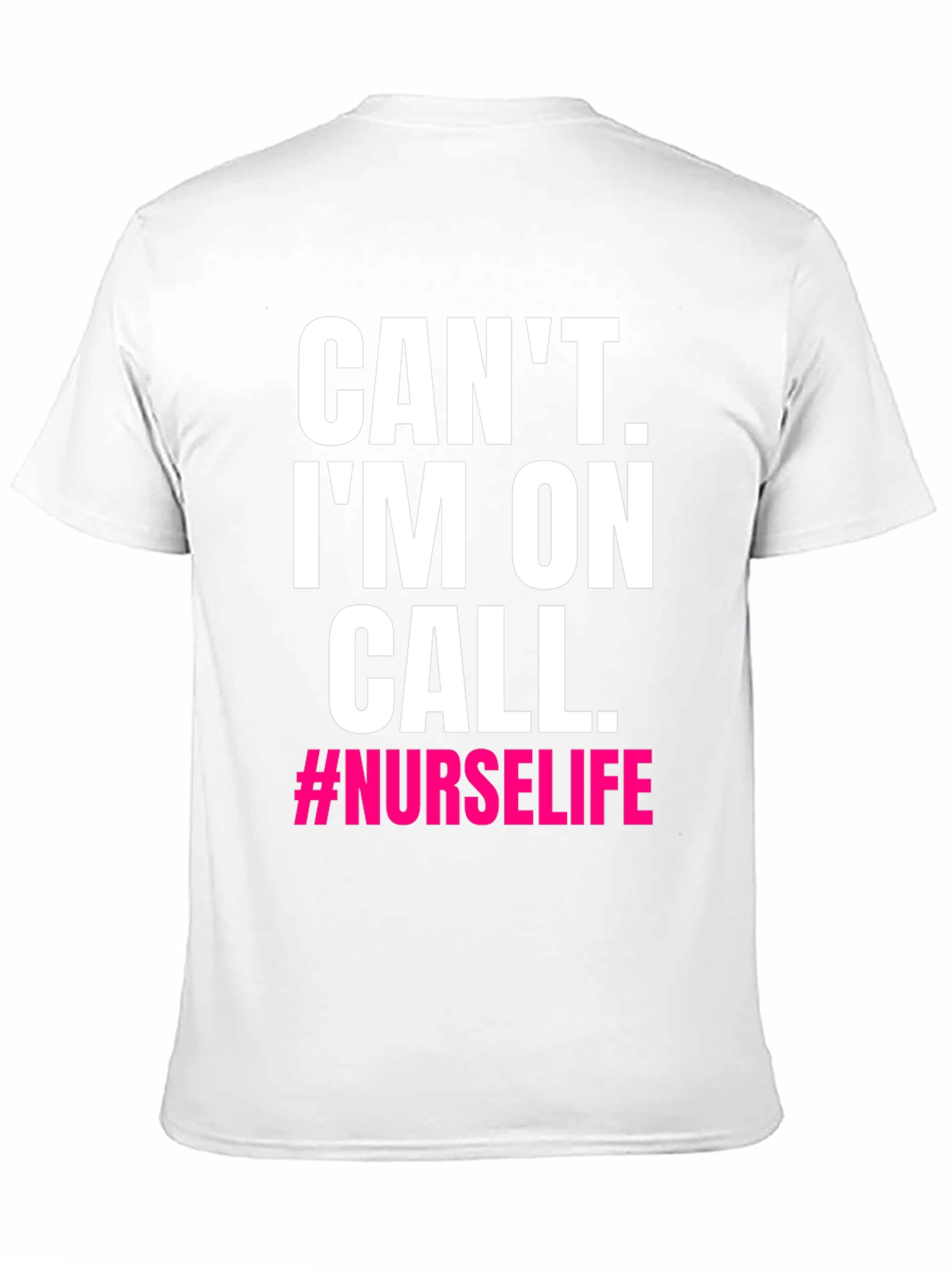 Nurse Life T-Shirt - On Call
