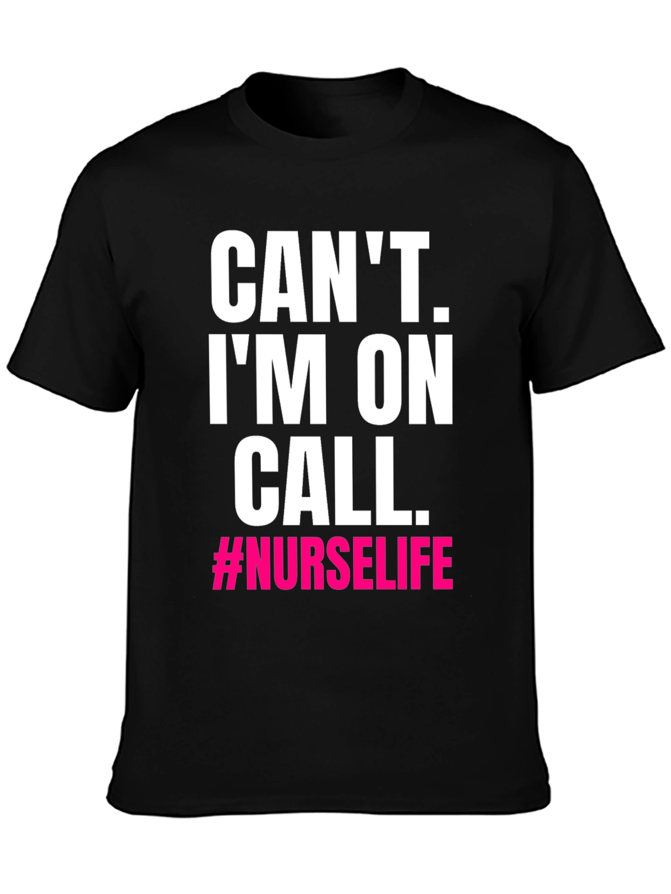 Nurse Life T-Shirt - On Call
