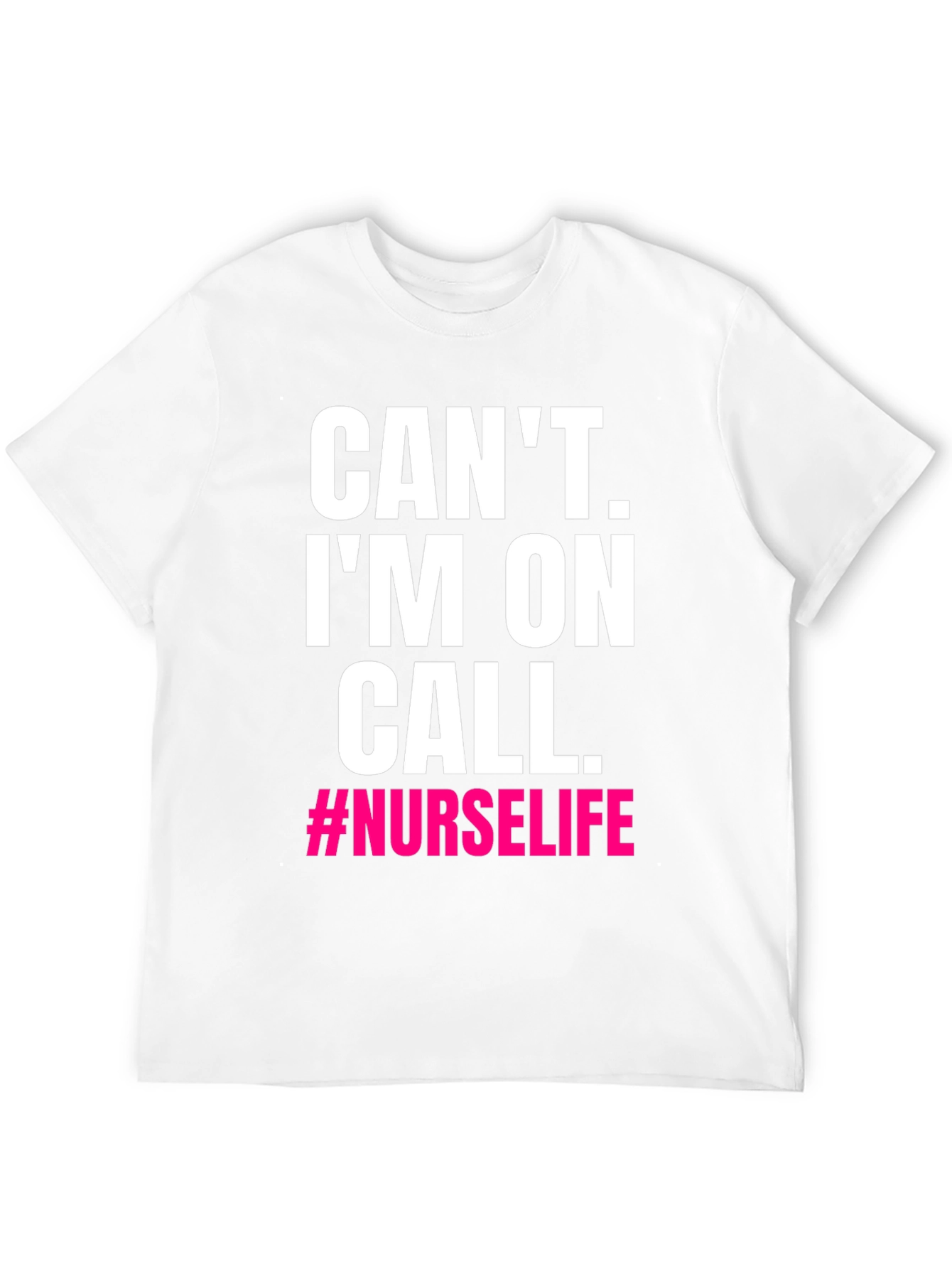 Nurse Life T-Shirt - On Call