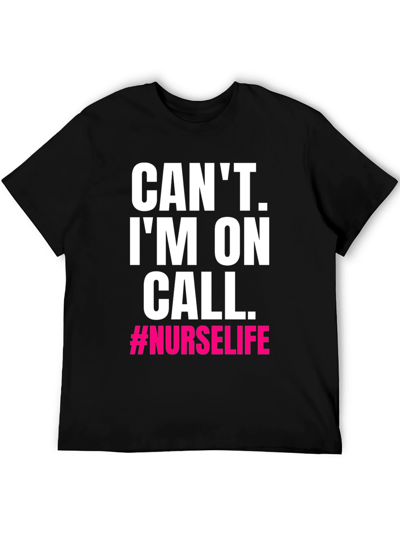 Nurse Life T-Shirt - On Call