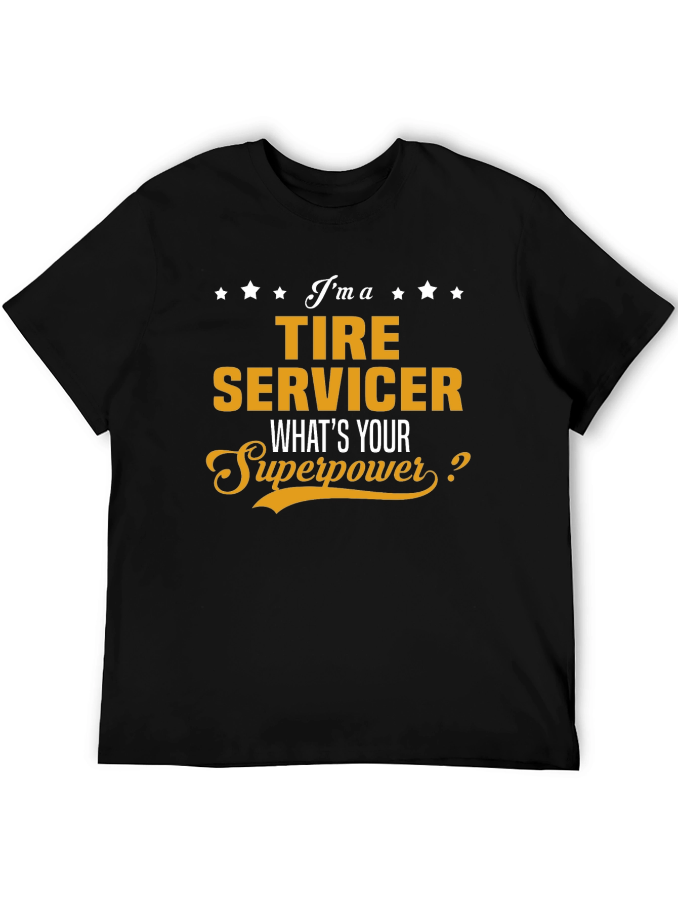 Tire Servicer Superpower T-Shirt