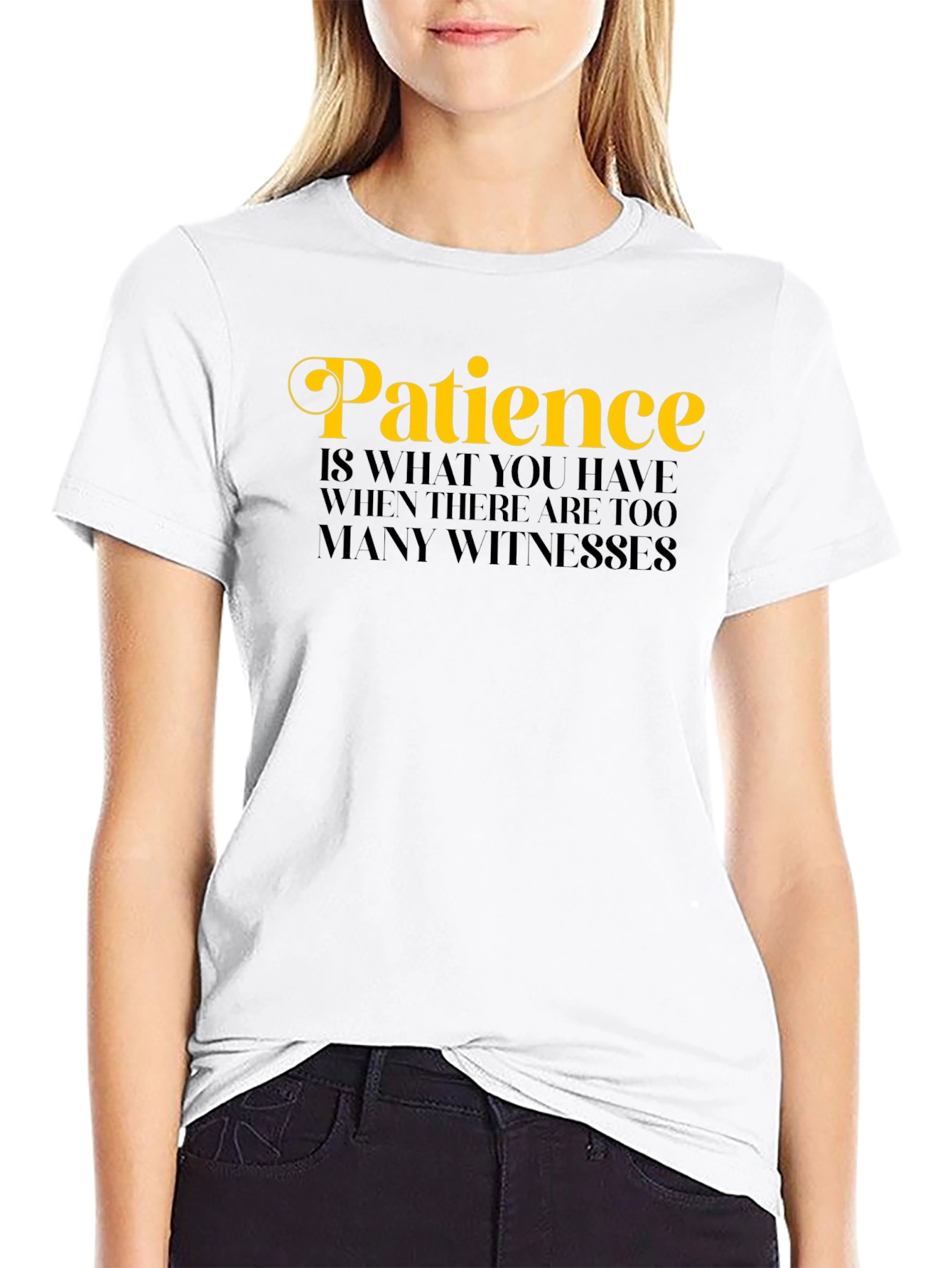 Patience Funny Sarcastic Novelty Graphic T-Shirt