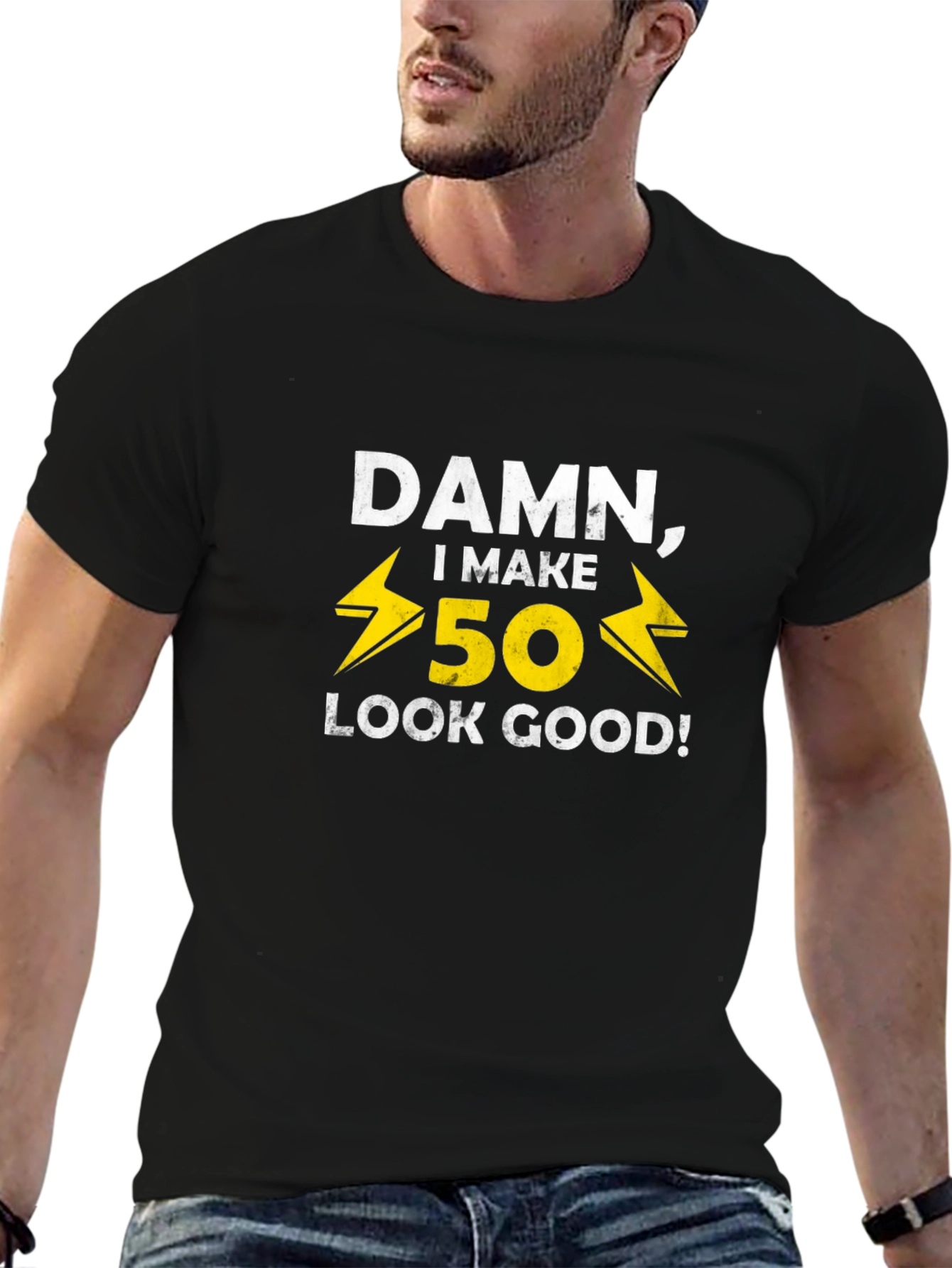 Damn I Make 50 Look Good T-Shirt