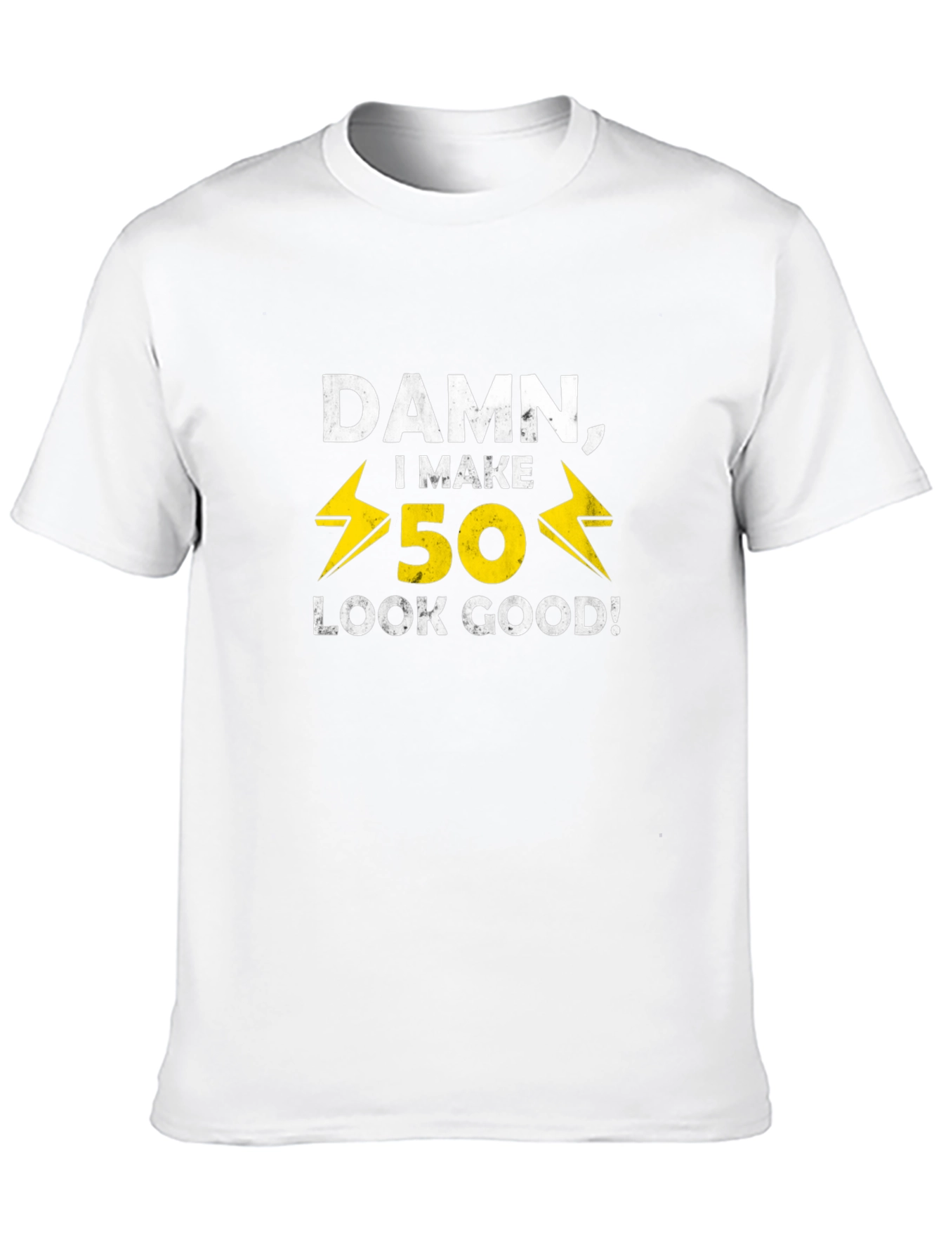 Damn I Make 50 Look Good T-Shirt
