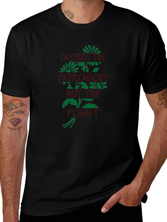 Destroy the Patriarchy T-Shirt - Eco-Friendly Graphic Tee