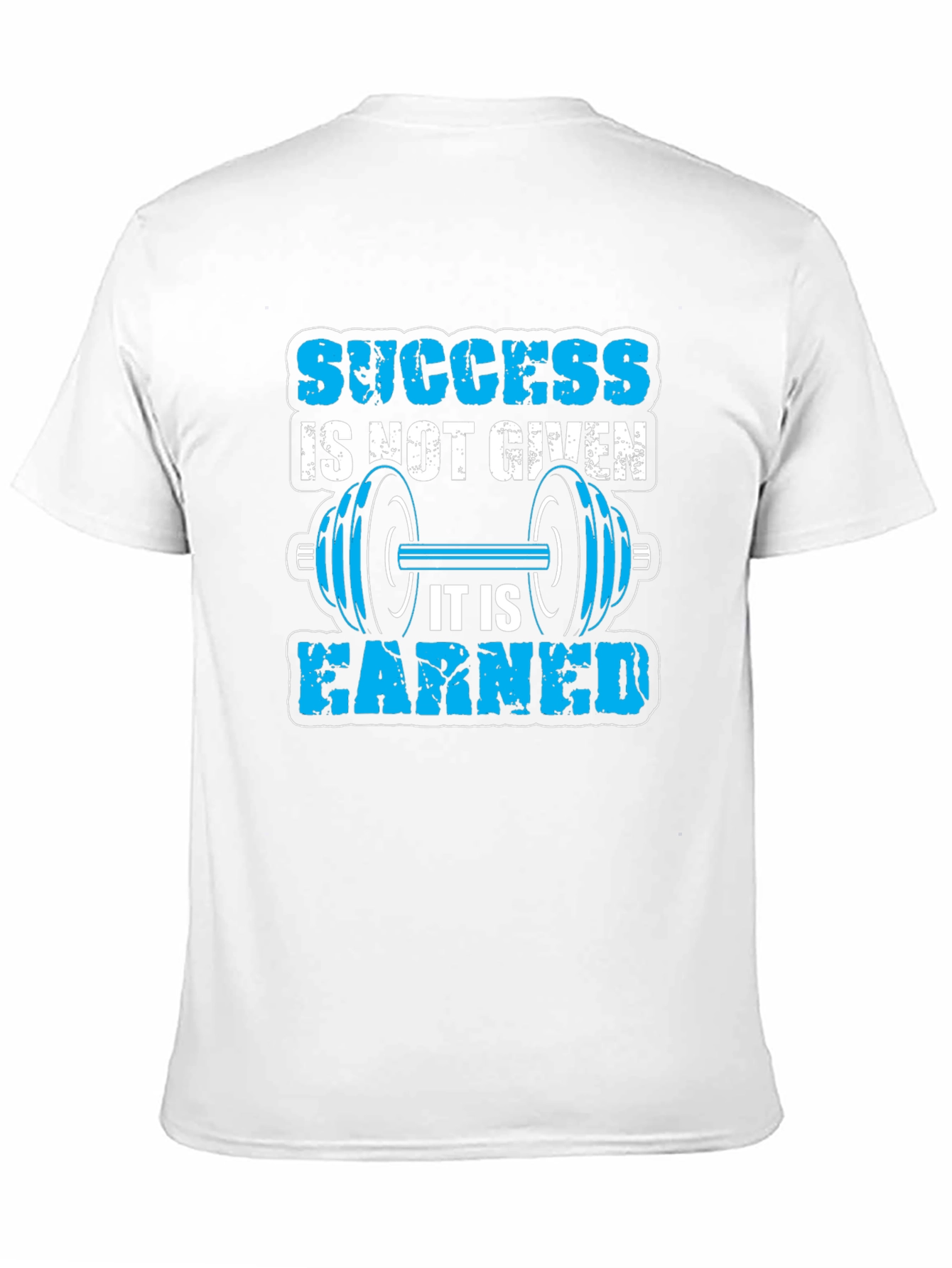 Success Earned Gym T-Shirt