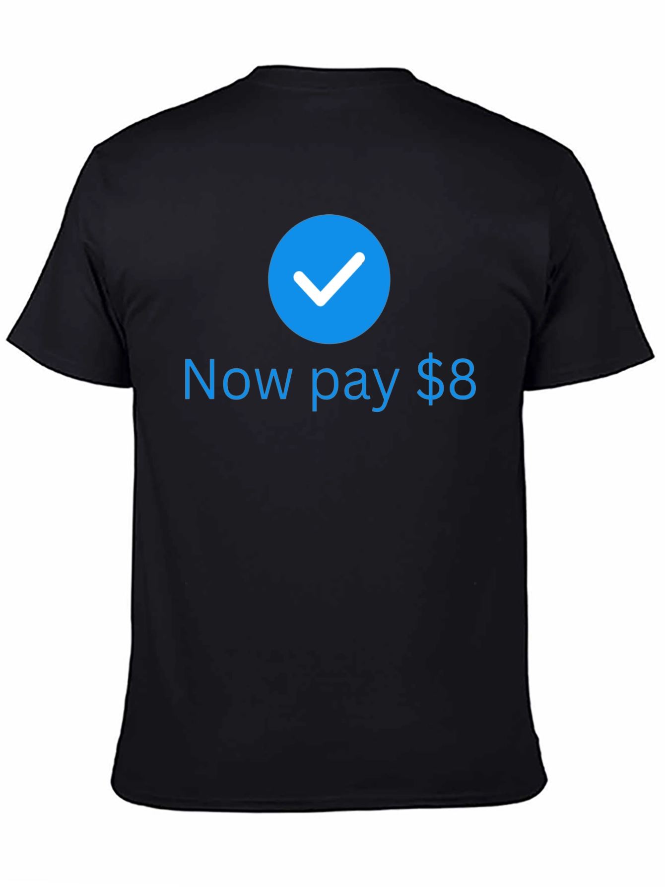 Now Pay $8 Black T-Shirt