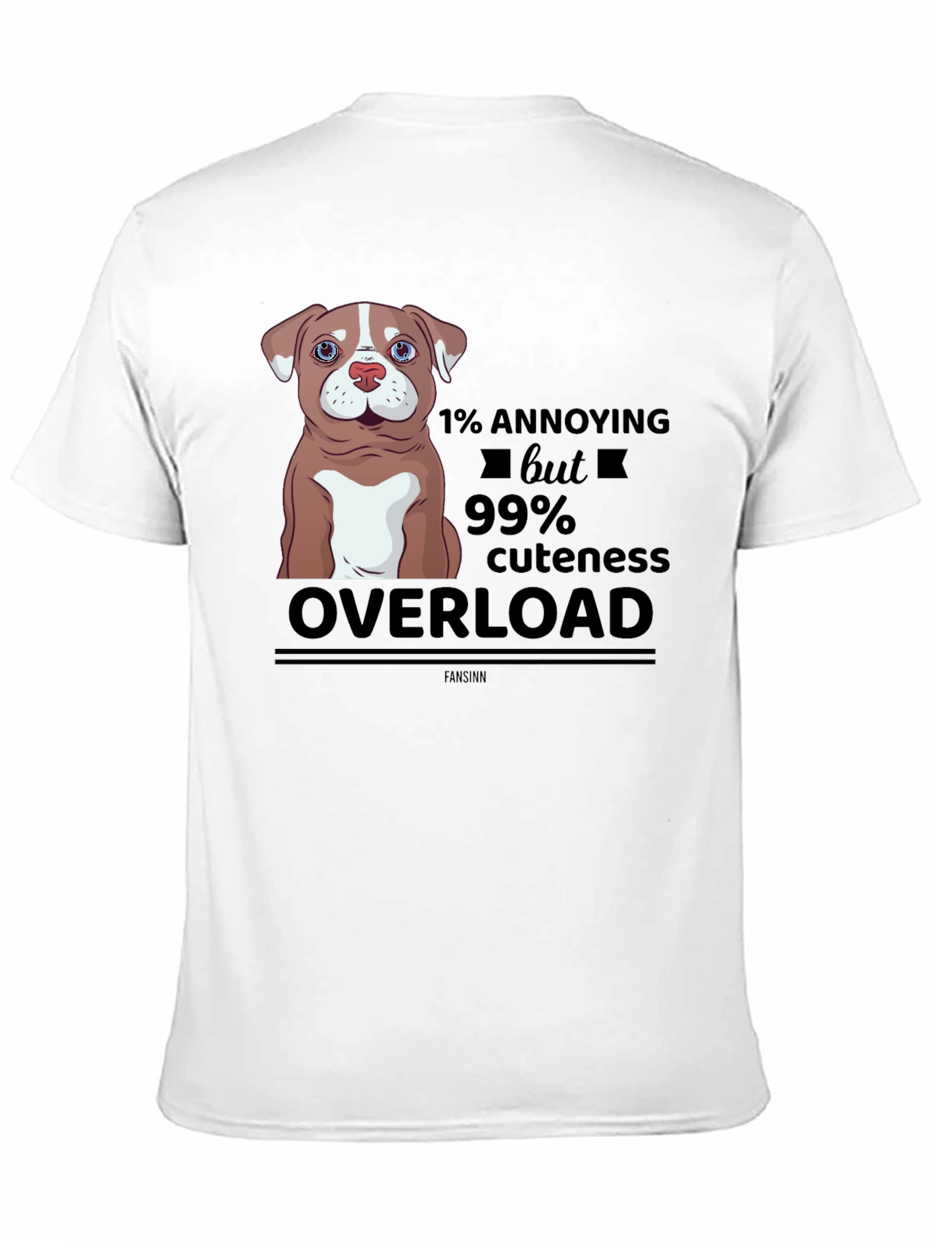 Annoying But Cute Dog Graphic T-Shirt