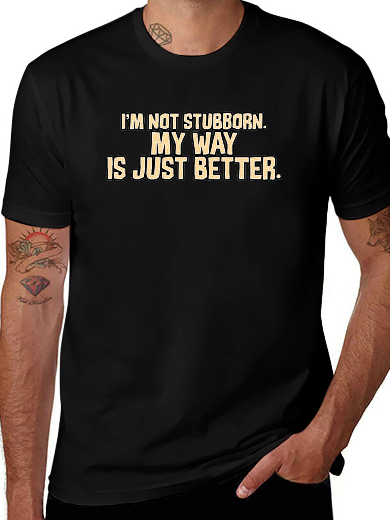 My Way Is Better T-Shirt