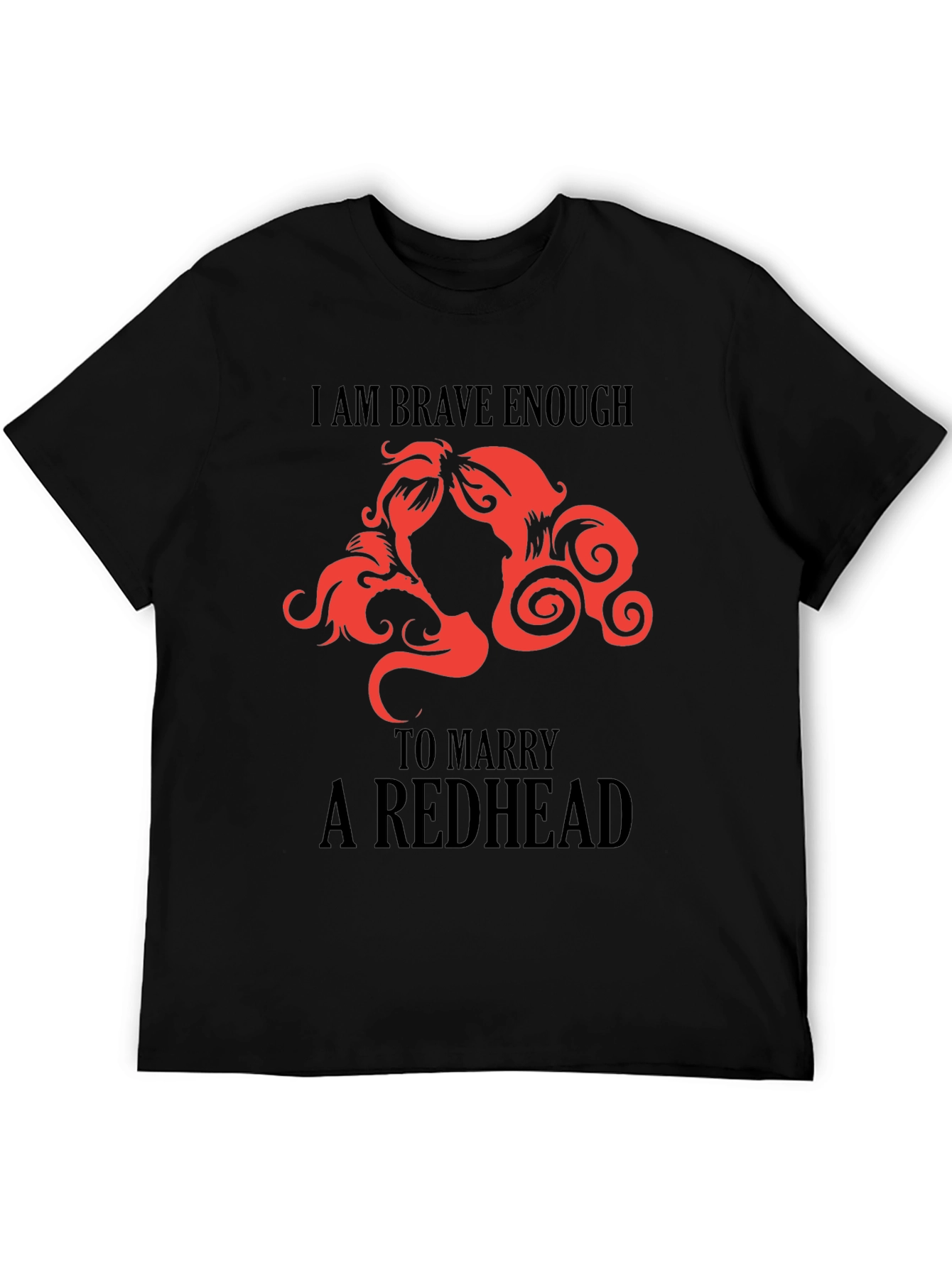 Brave Enough Redhead T-Shirt