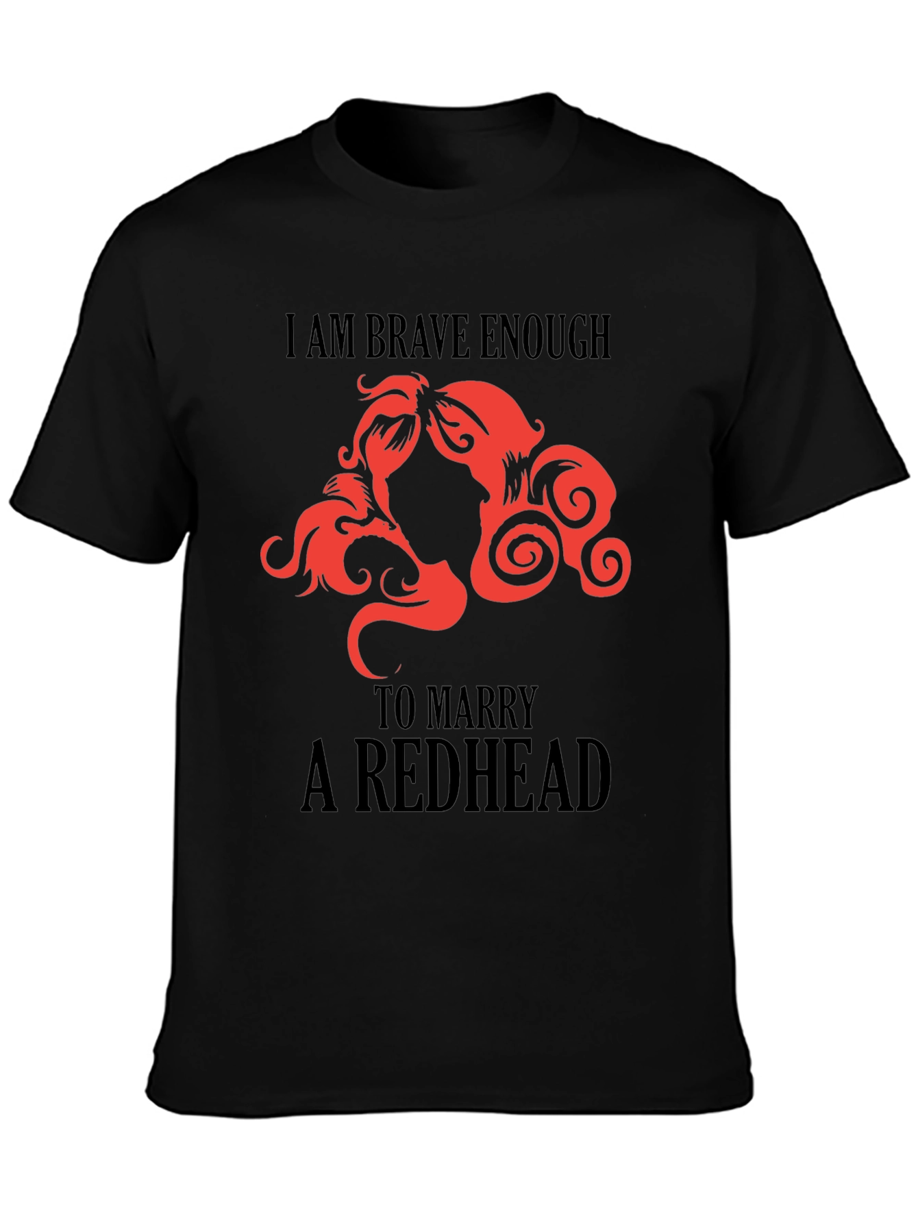 Brave Enough Redhead T-Shirt