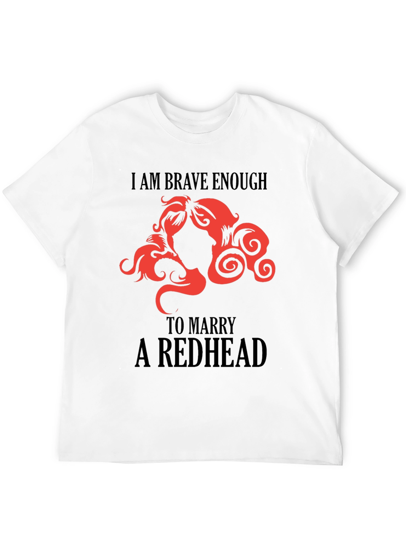 Brave Enough Redhead T-Shirt