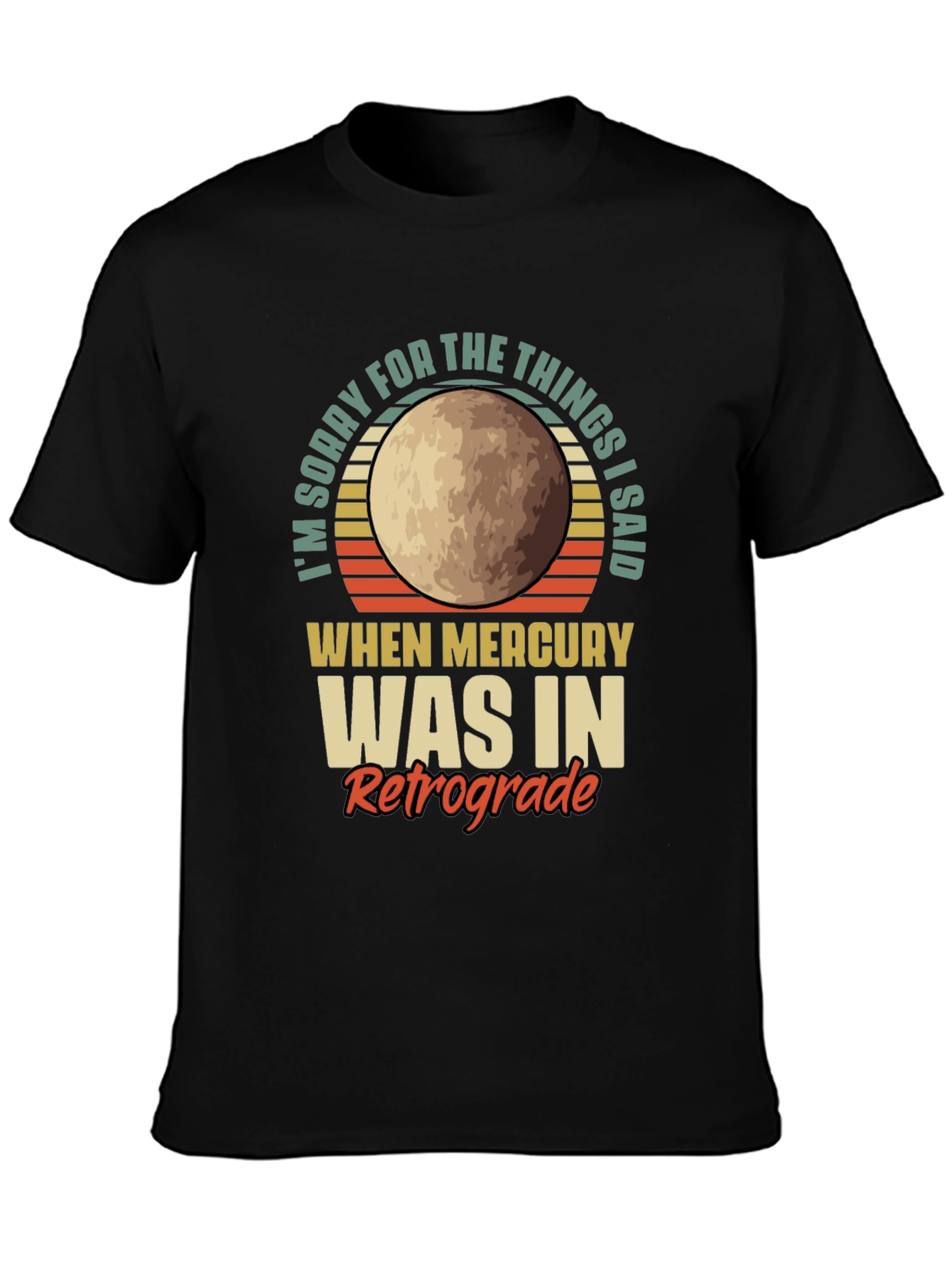 Mercury Retrograde Apology T-Shirt - Trendy Graphic Tee