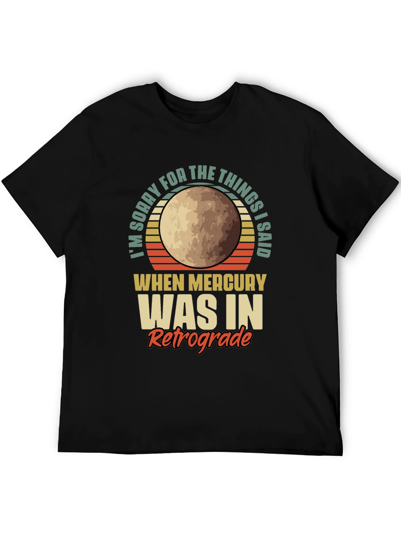 Mercury Retrograde Apology T-Shirt - Trendy Graphic Tee