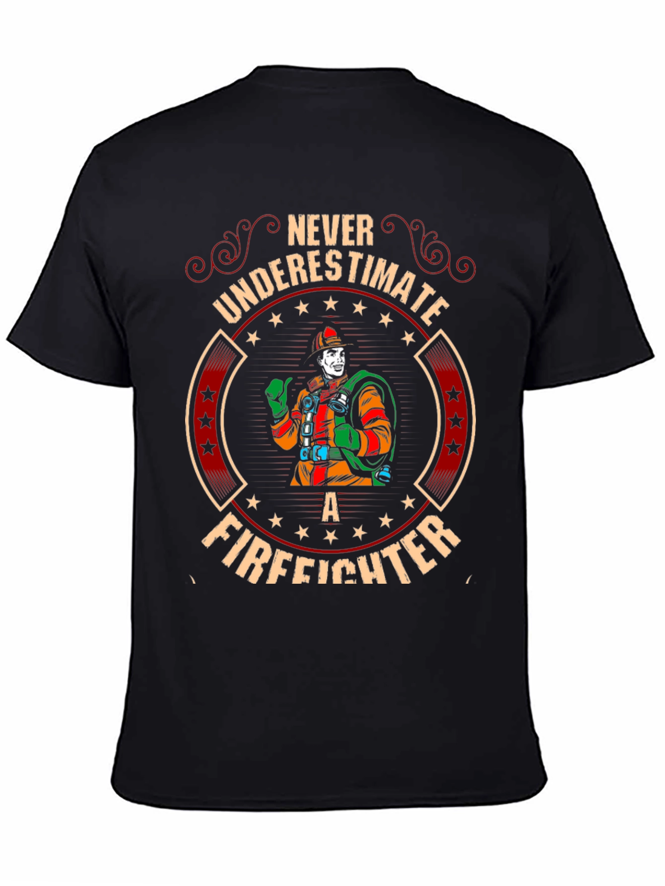 Firefighter Graphic T-Shirt - Never Underestimate