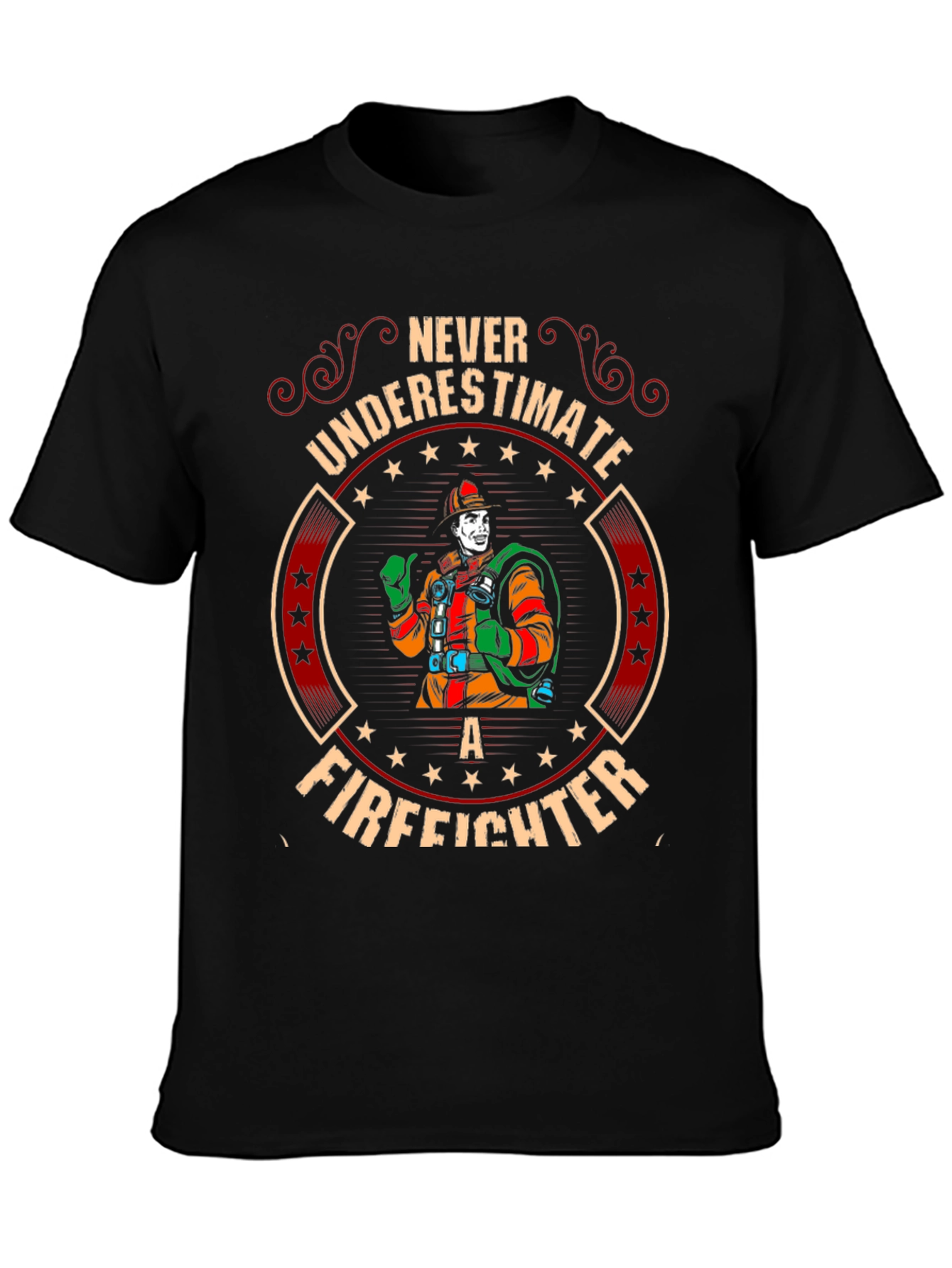 Firefighter Graphic T-Shirt - Never Underestimate