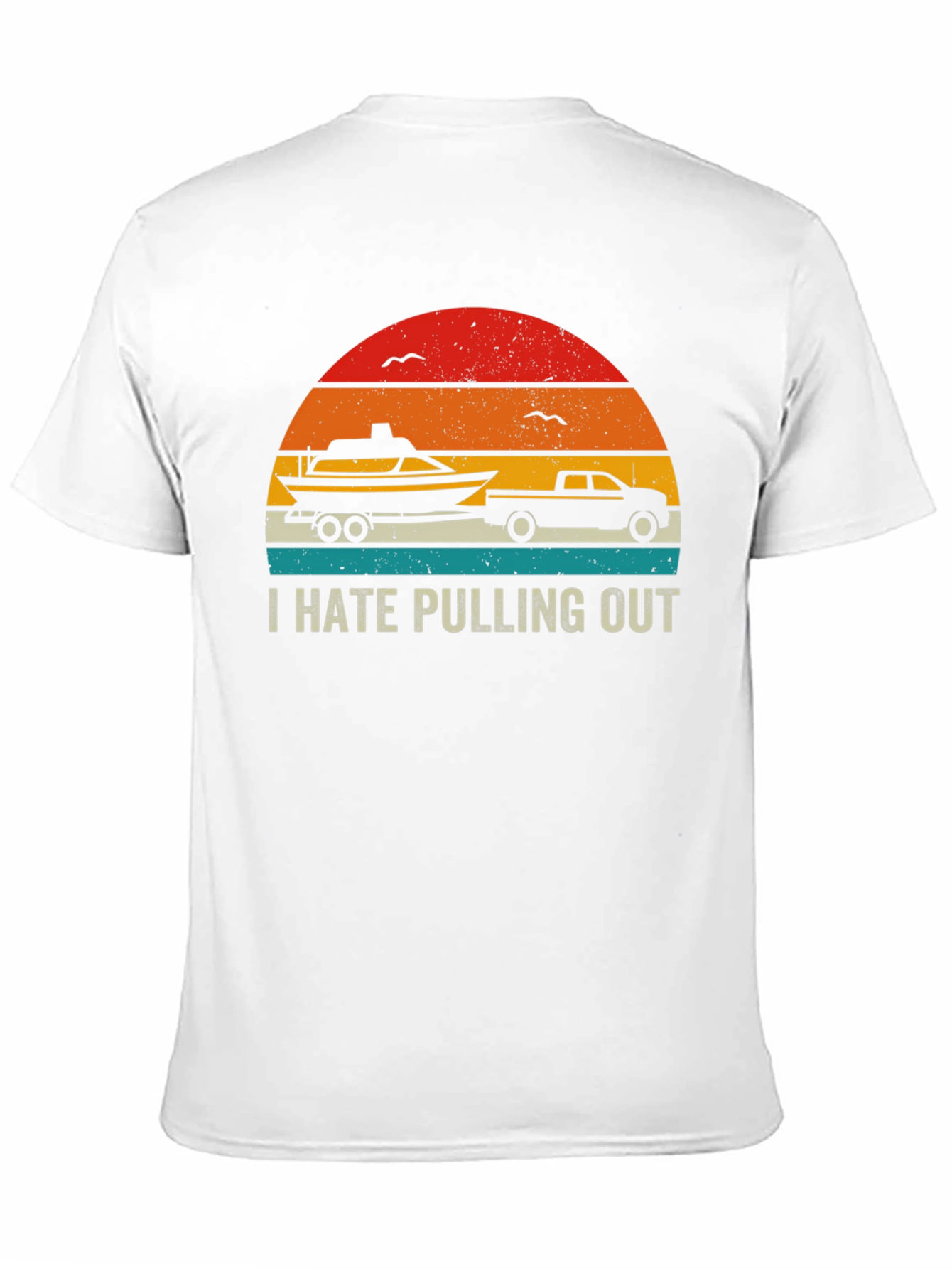 I Hate Pulling Out Boat & Truck Graphic Tee