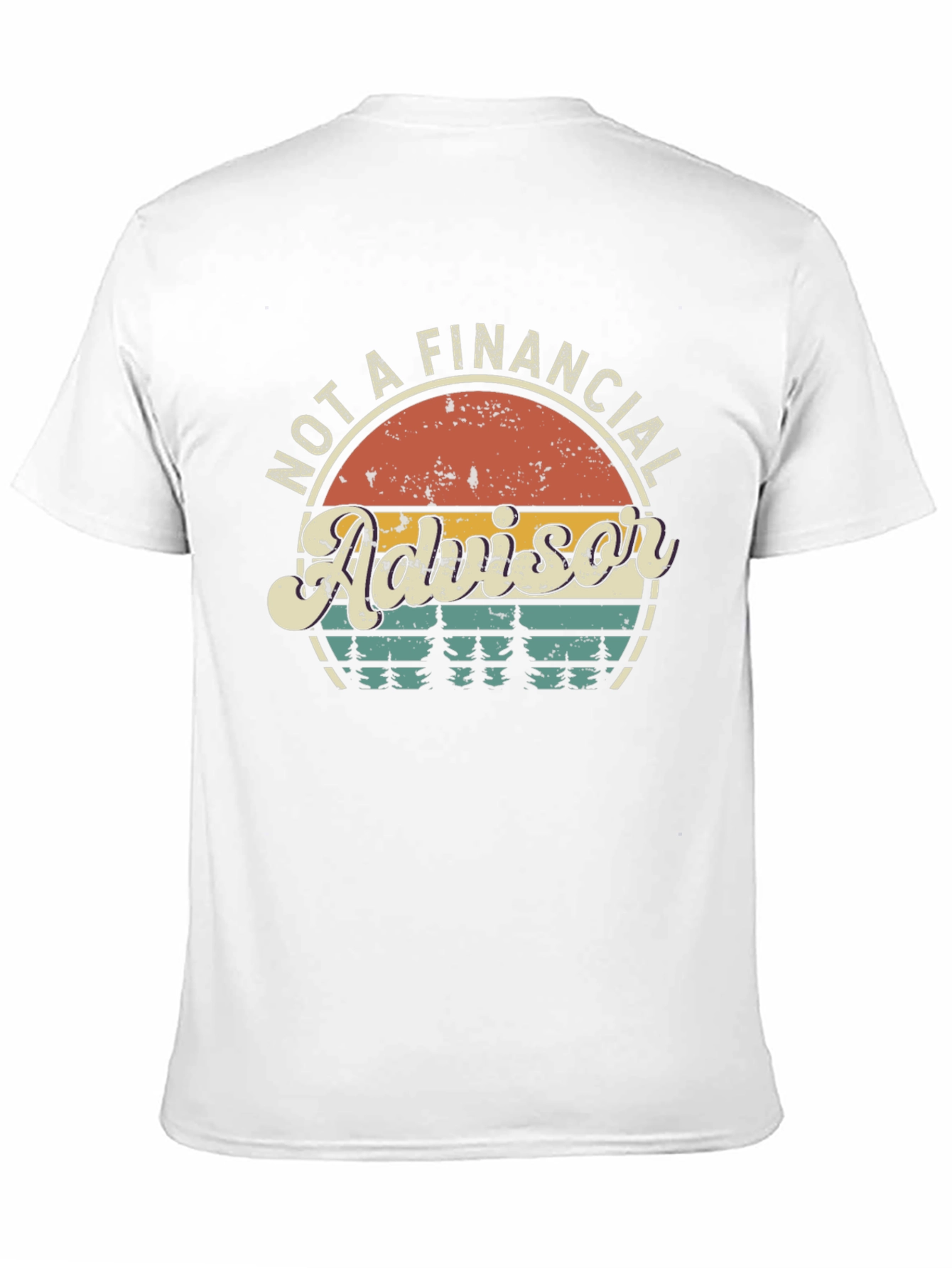 Not A Financial Advisor Graphic Tee