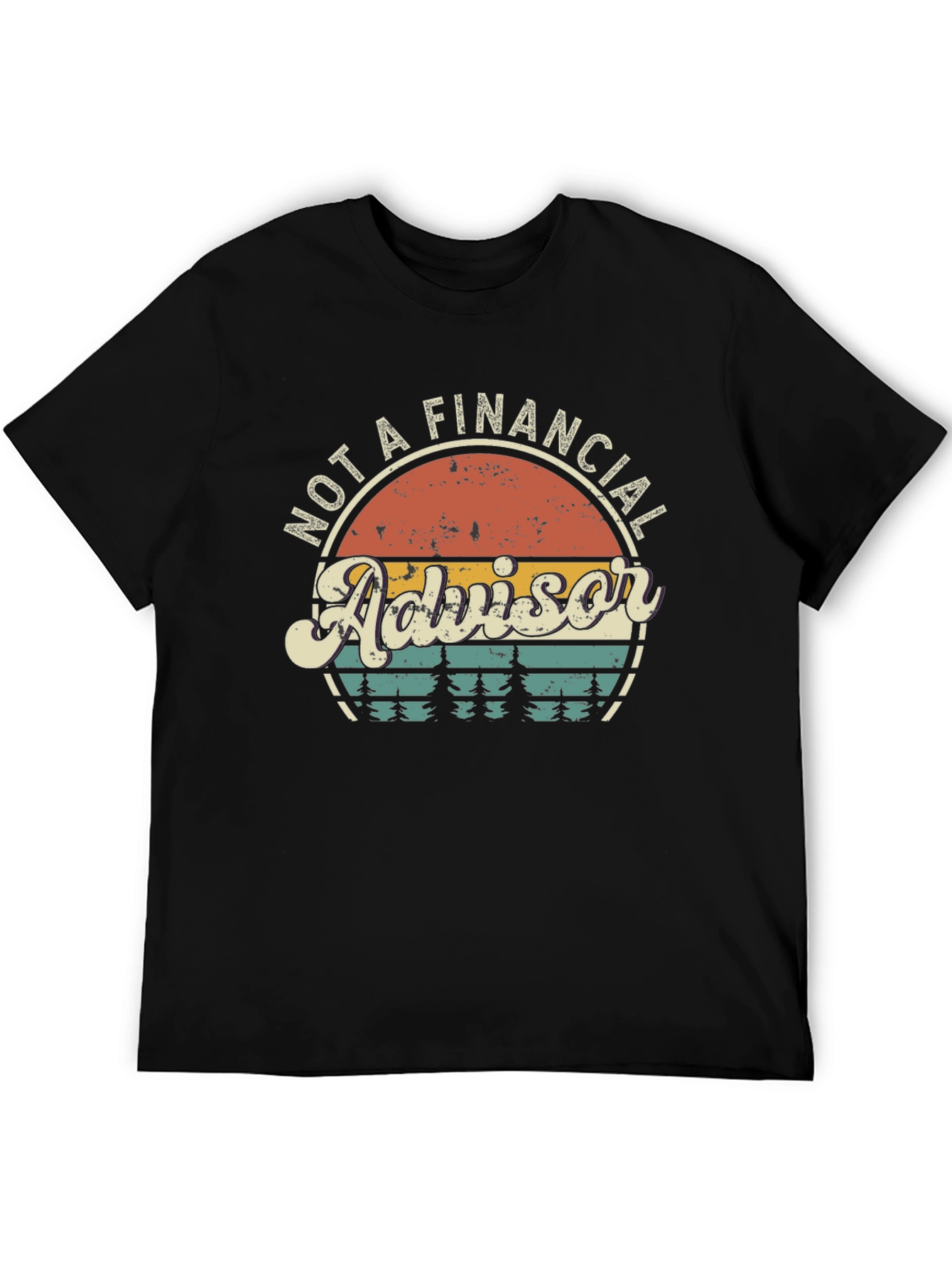 Not A Financial Advisor Graphic Tee