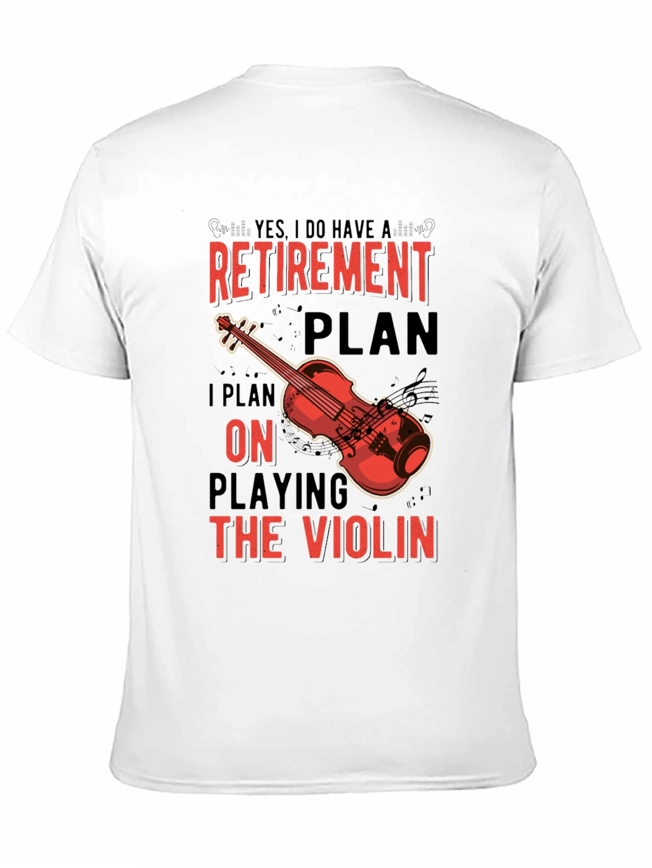 Retirement Violin Plan Graphic T-Shirt