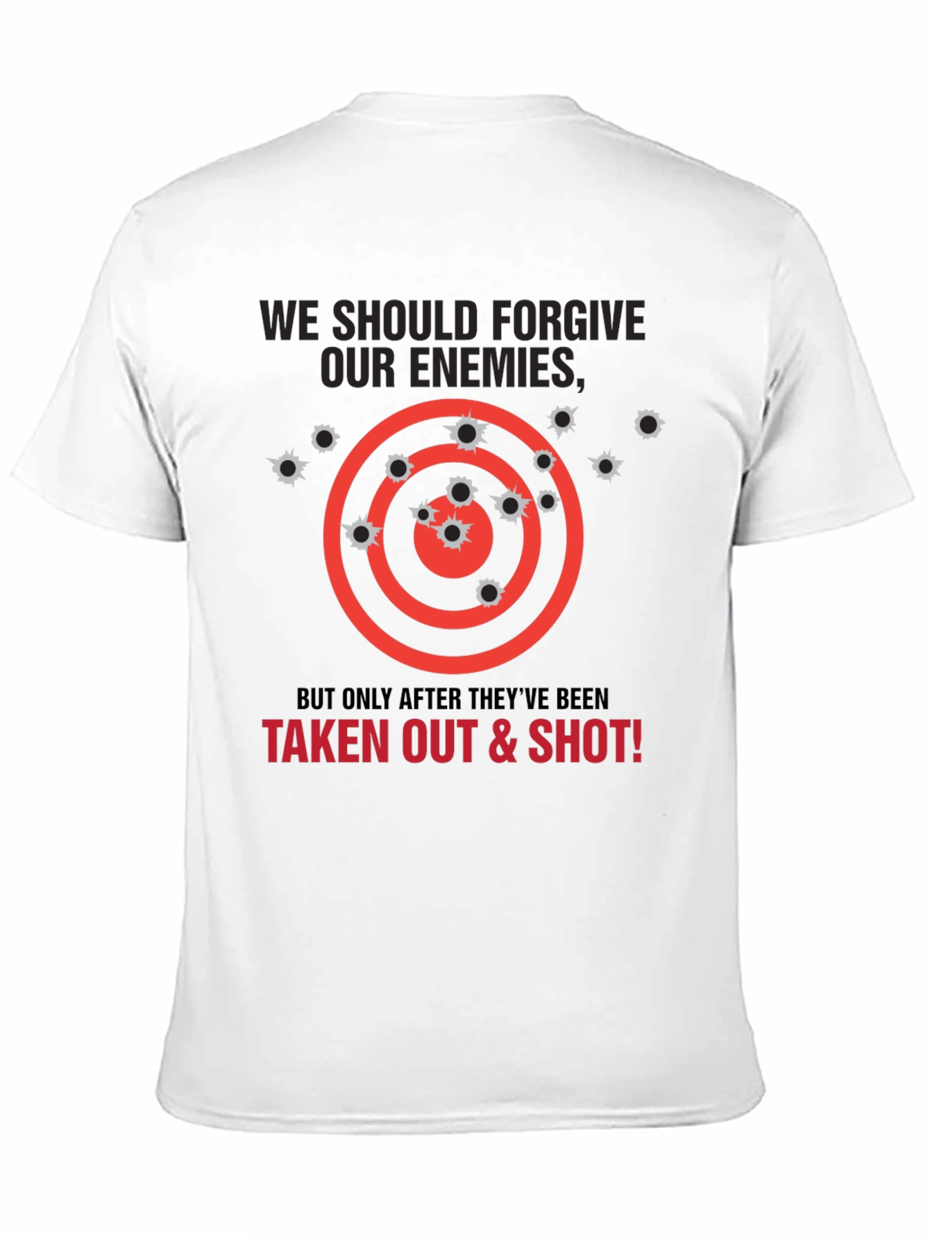 Forgive Enemies Funny T-Shirt - Target Practice Design