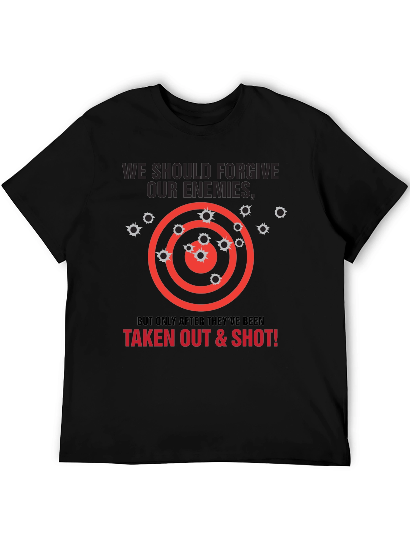 Forgive Enemies Funny T-Shirt - Target Practice Design