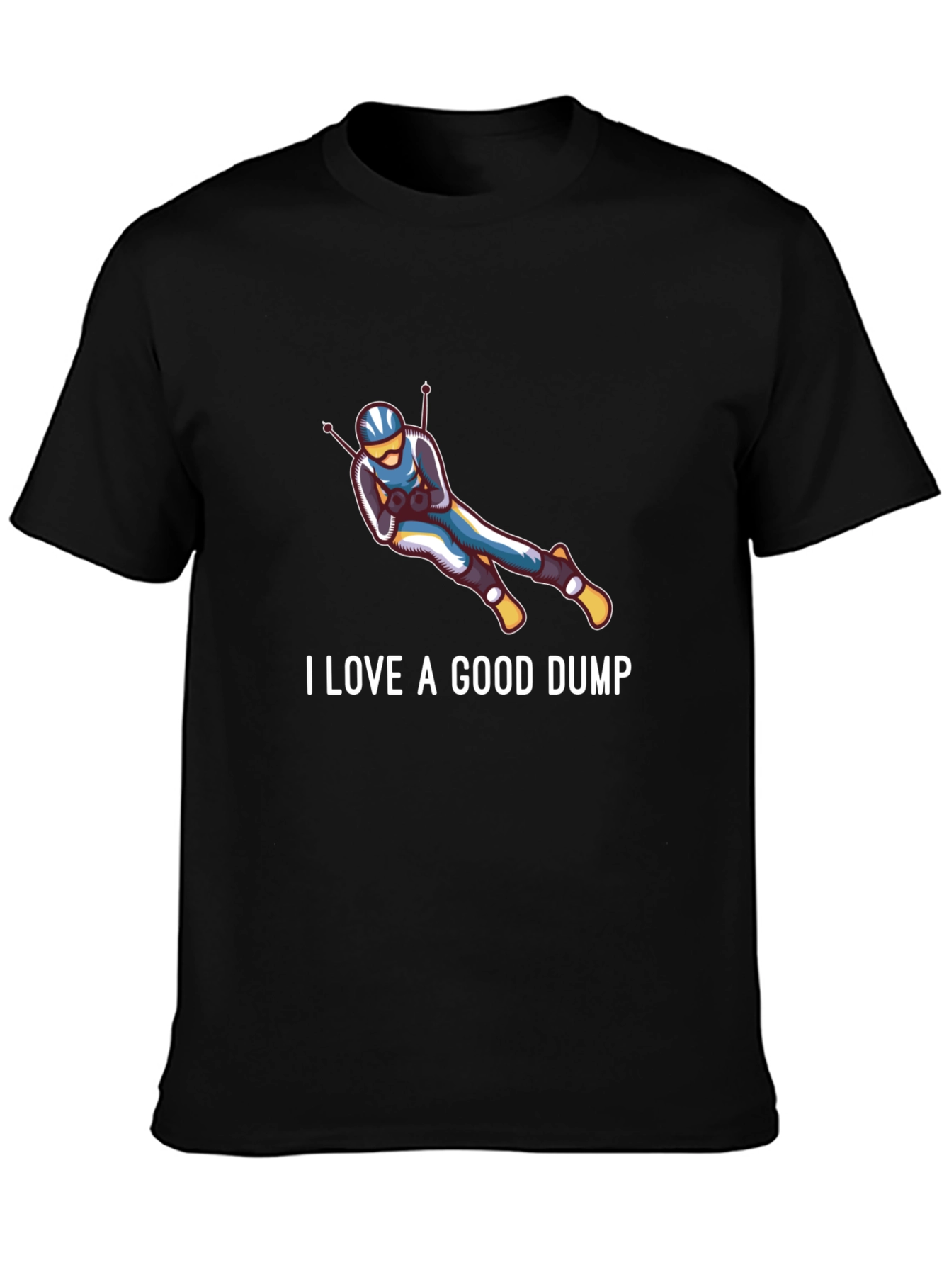 I Love A Good Dump Skiing T-Shirt