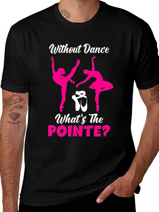Dance Pointe Graphic Tee - Ballet Lover T-Shirt