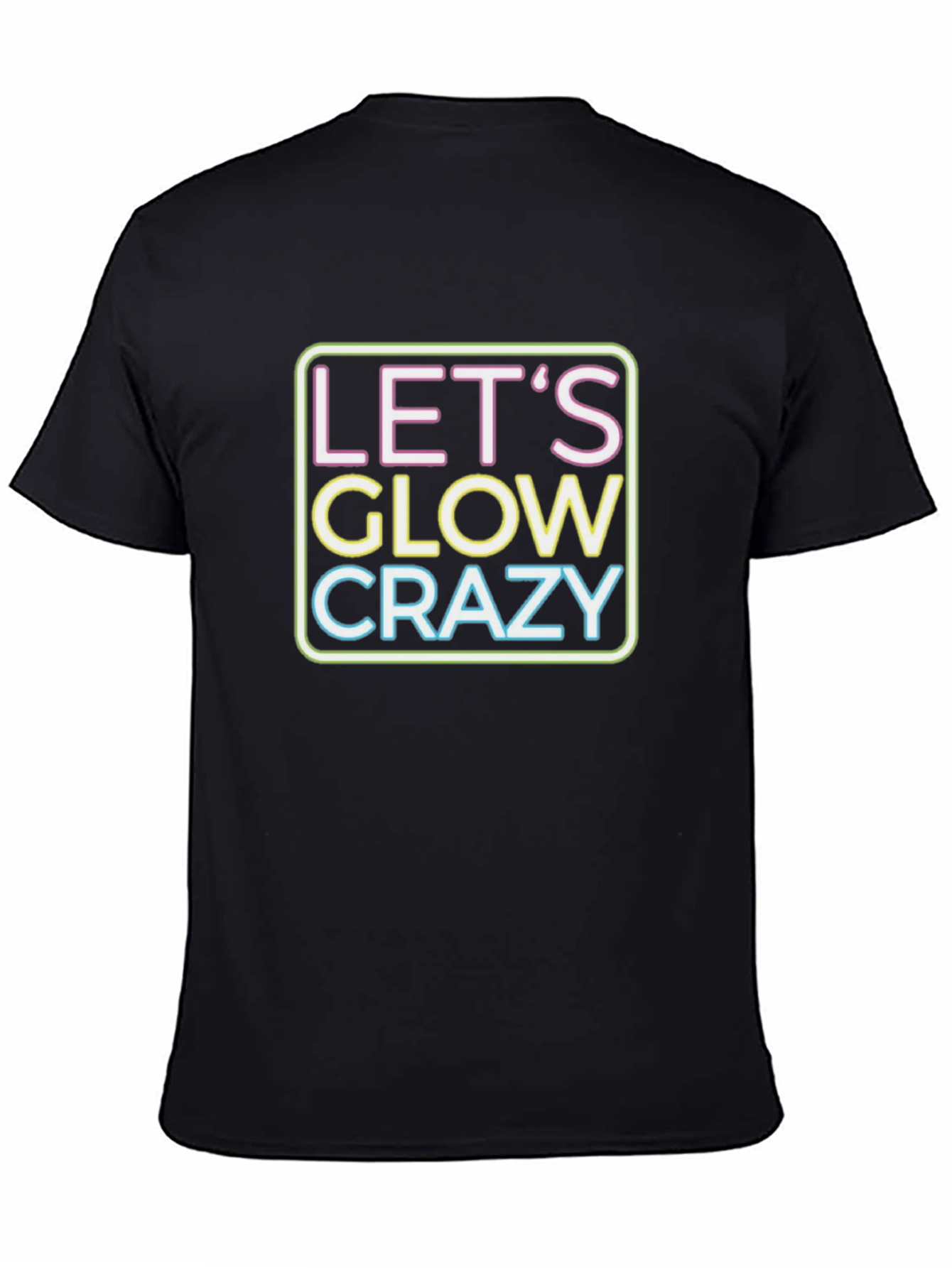 Lets Glow Crazy Neon Graphic T-Shirt