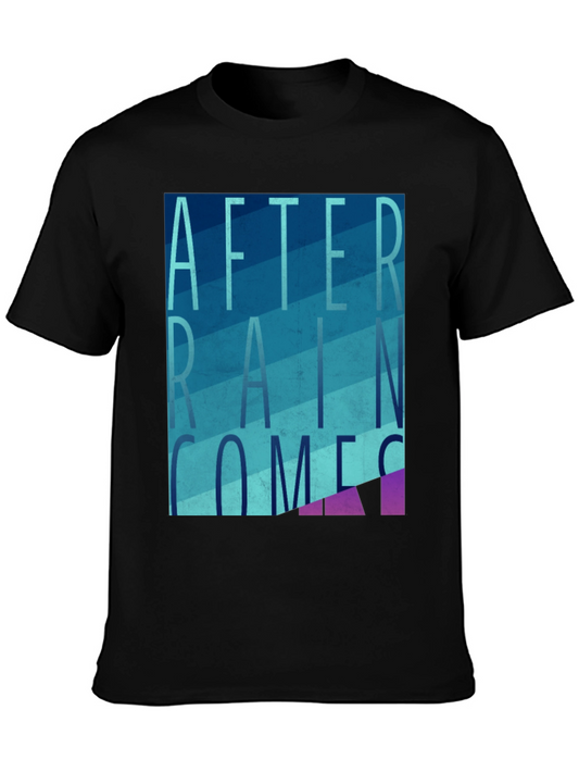 After Rain Comes T-Shirt Graphic Tee Mens Black Shirt