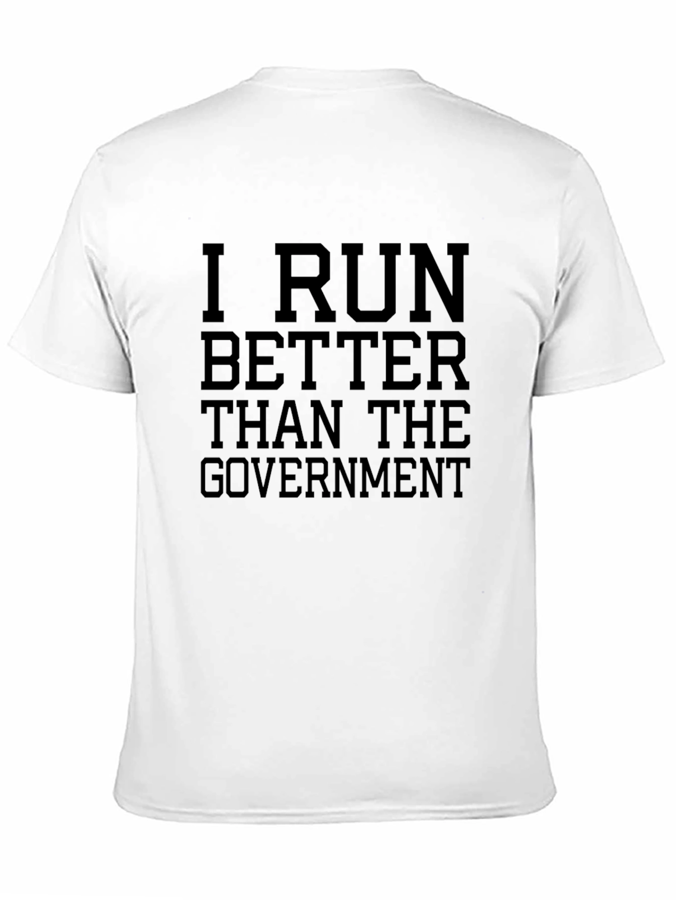 I Run Better Than the Government Black T-Shirt