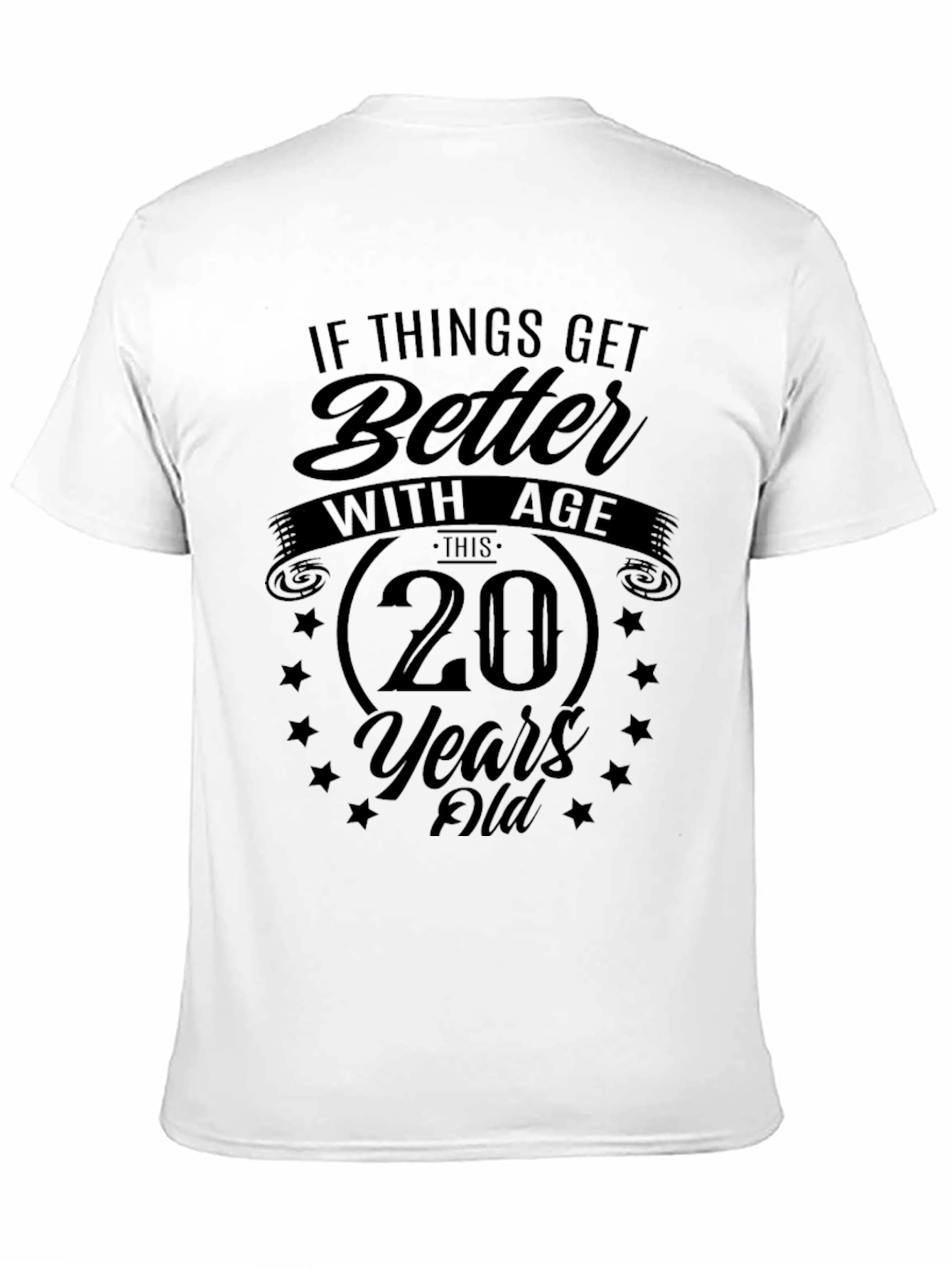 Better with Age 20 Years Old Graphic T-Shirt