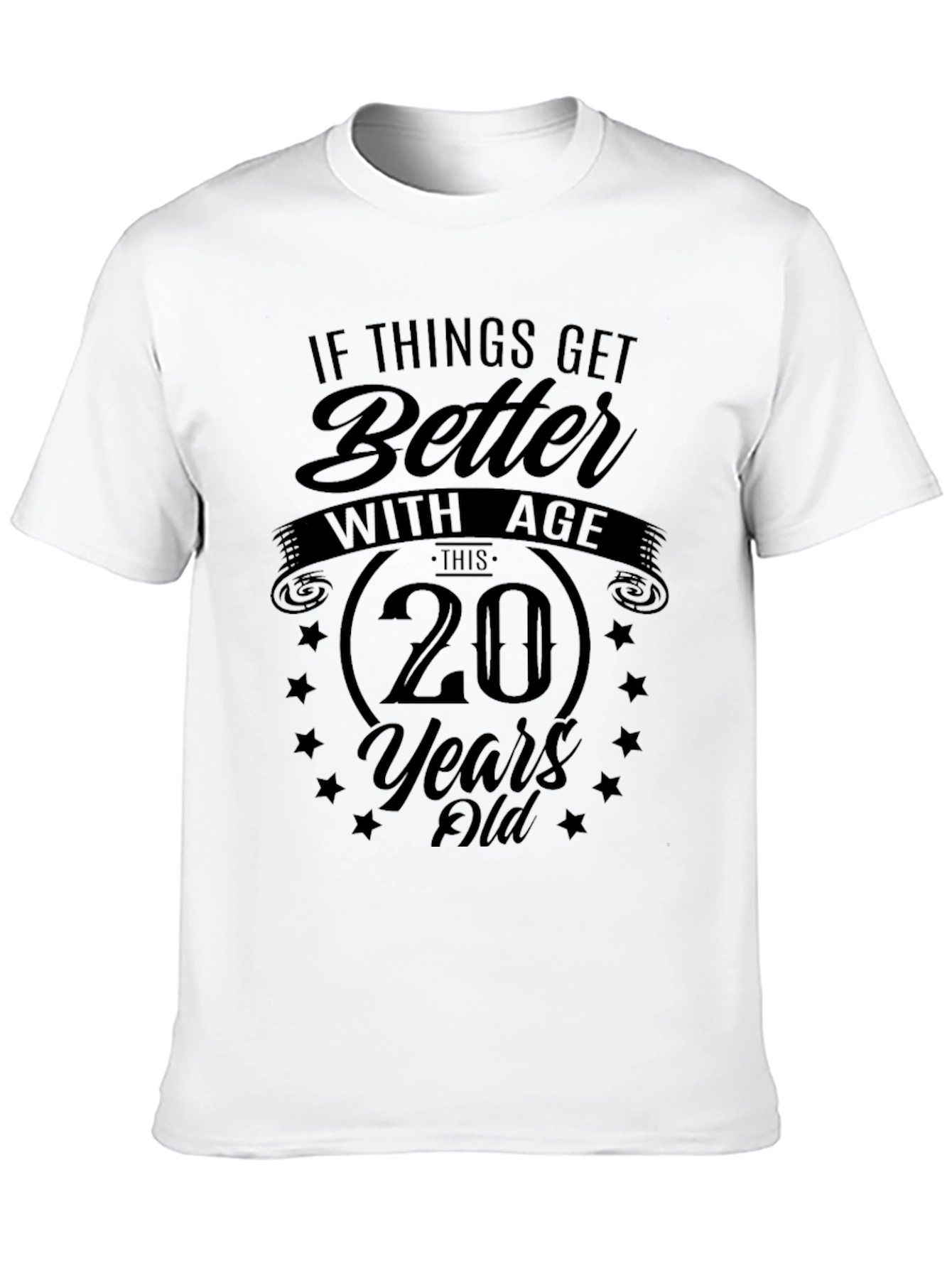 Better with Age 20 Years Old Graphic T-Shirt