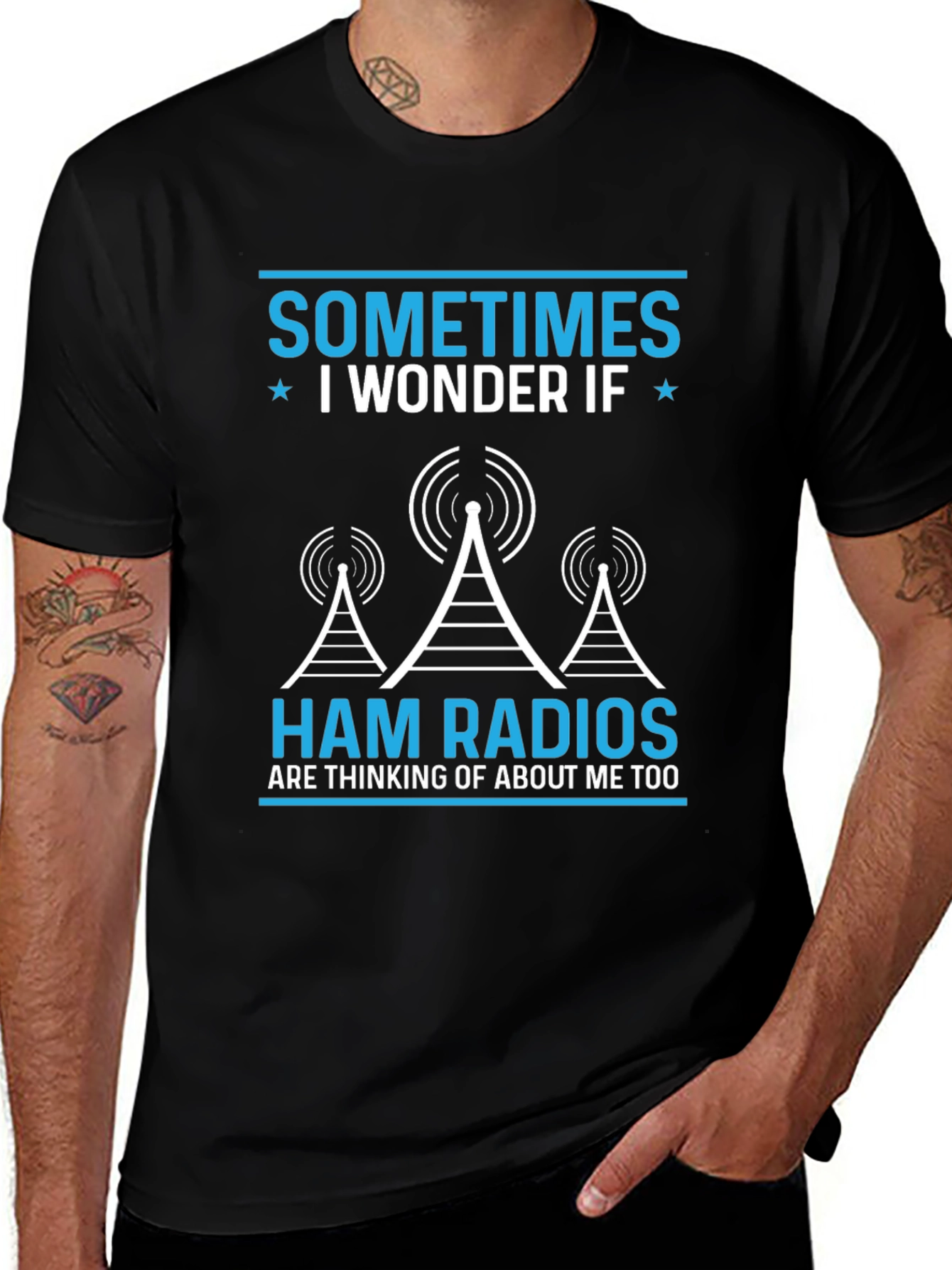 Ham Radio T-Shirt - Sometimes I Wonder If
