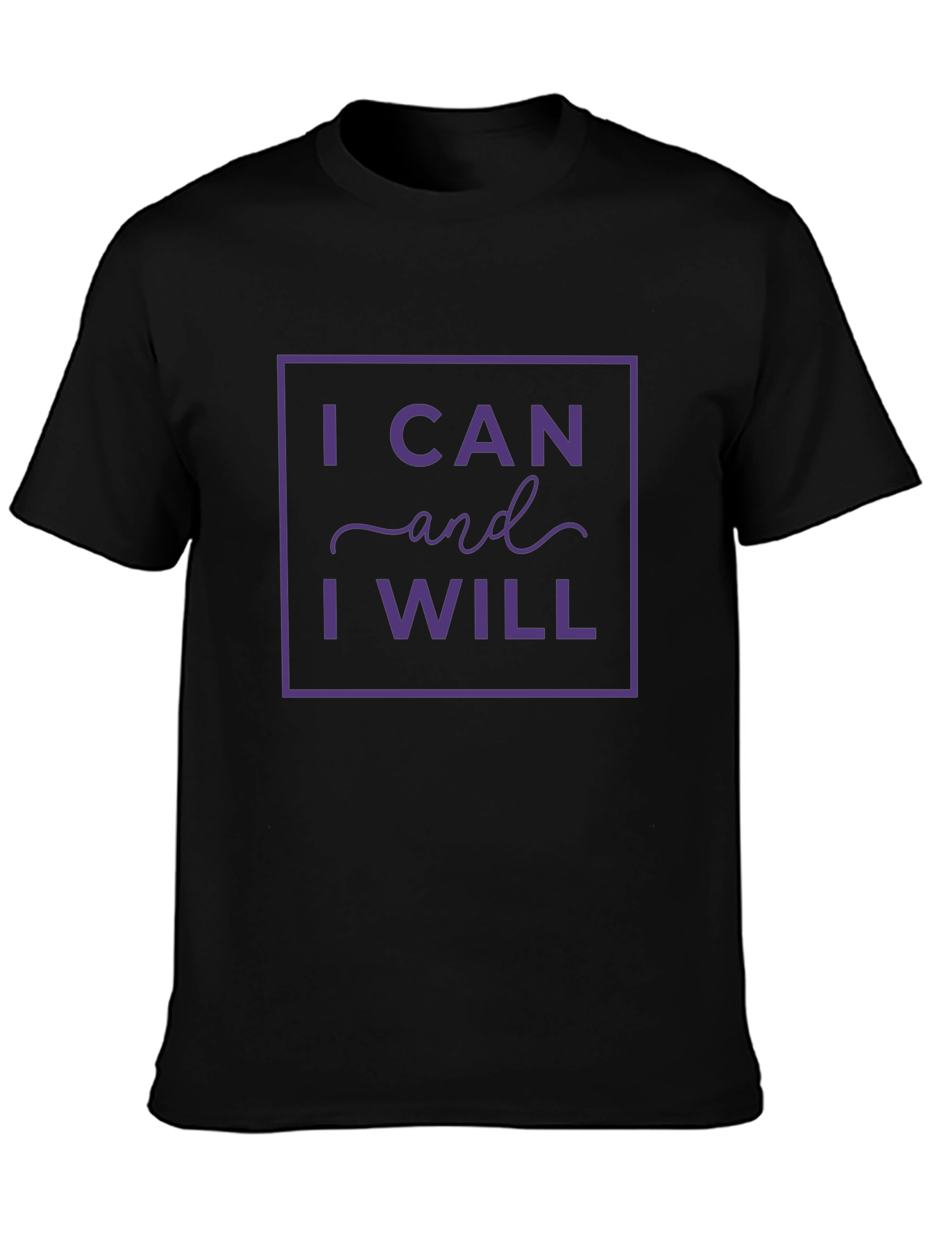 I Can and I Will T-Shirt
