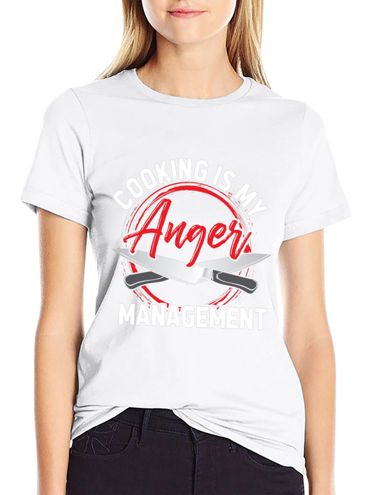 Cooking is My Anger Management T-Shirt