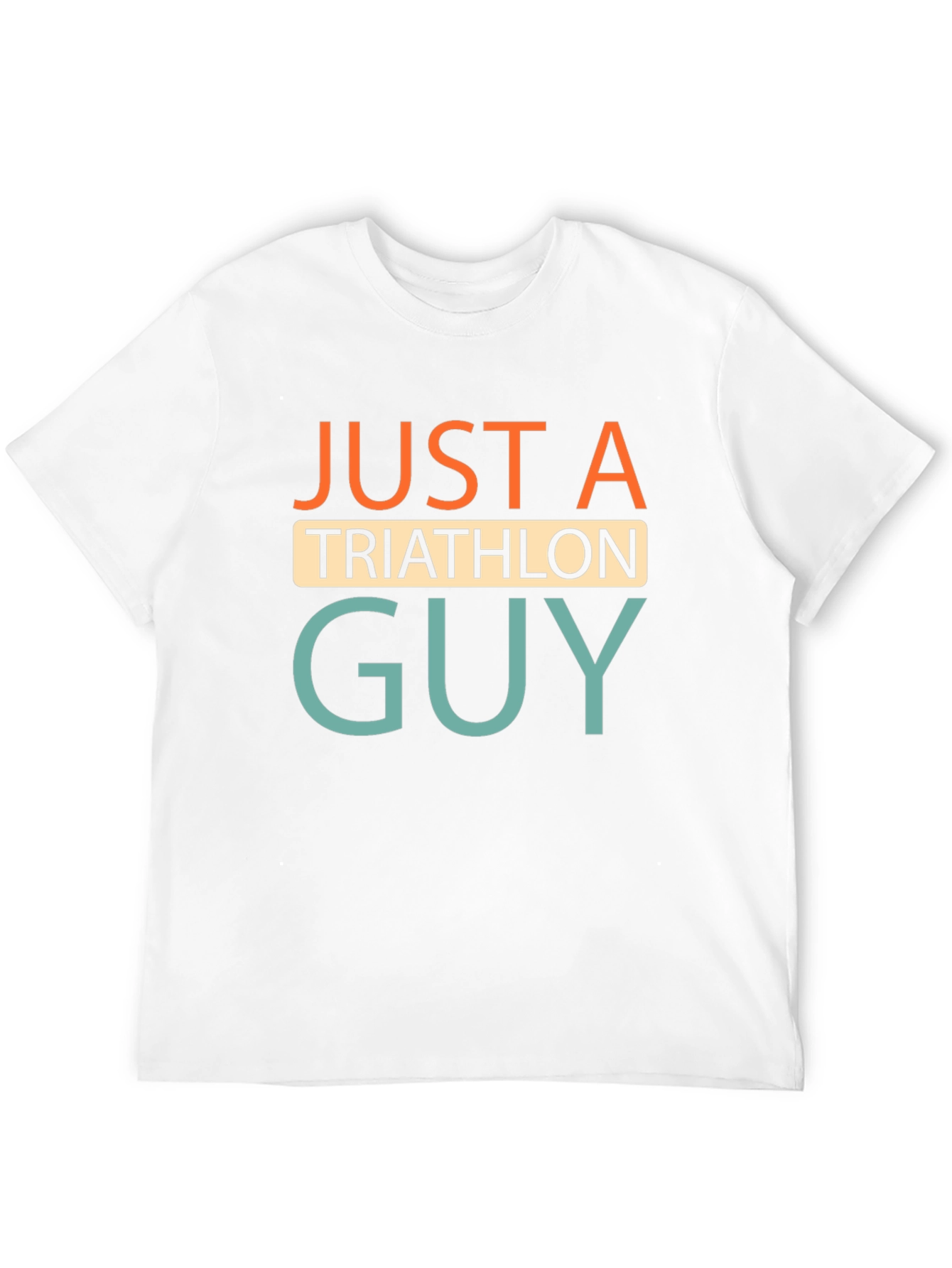 Just A Triathlon Guy T-Shirt