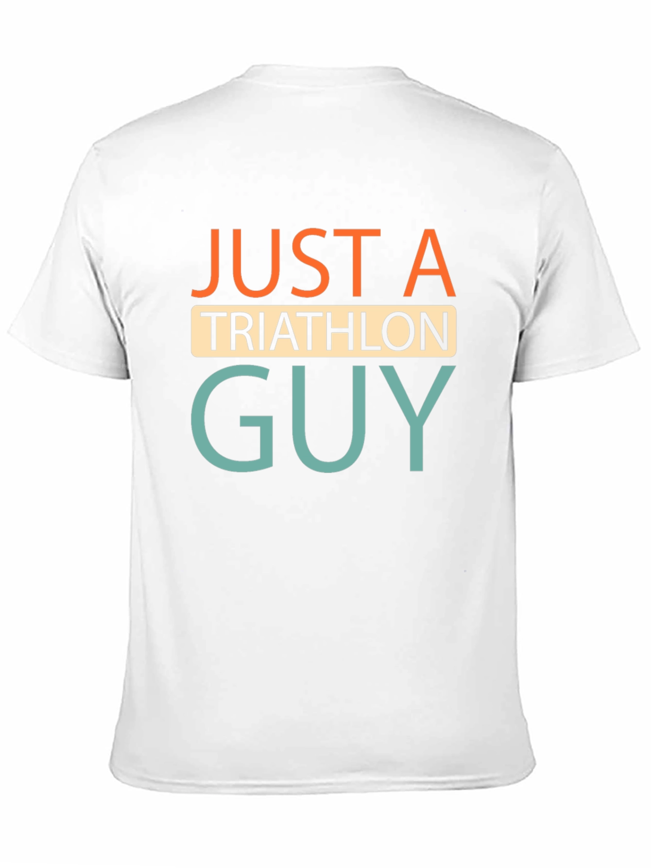Just A Triathlon Guy T-Shirt