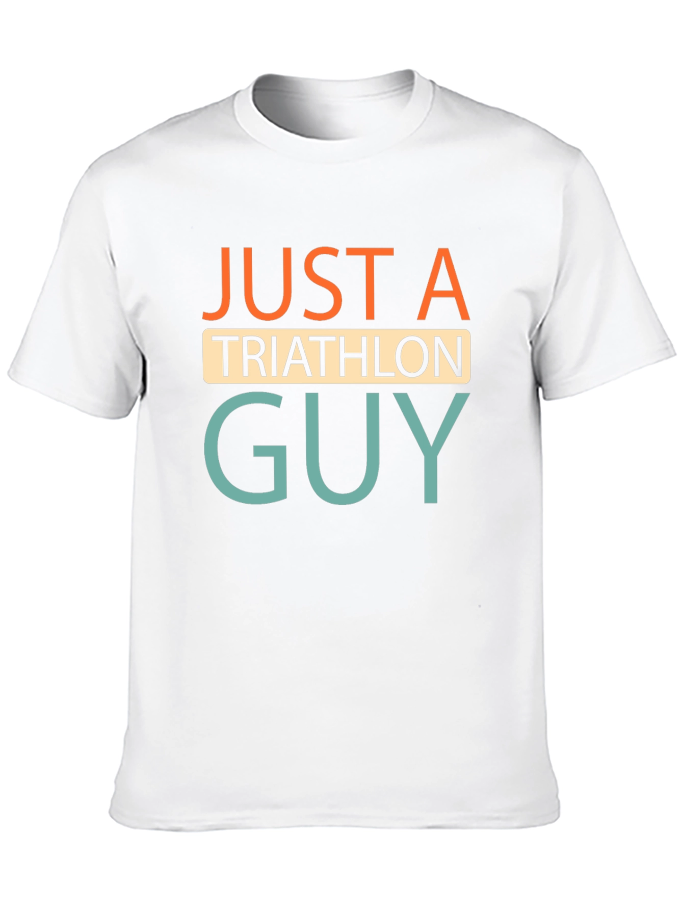 Just A Triathlon Guy T-Shirt
