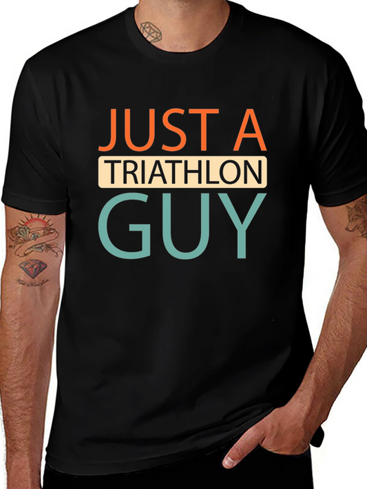 Just A Triathlon Guy T-Shirt